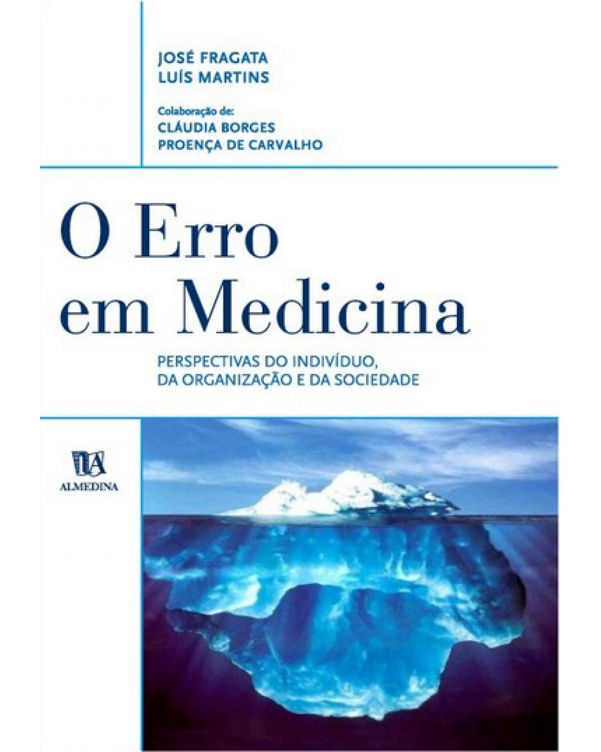 O erro em medicina: perspectivas do indivíduo, da organização e da sociedade - 3ª Edição | 2008