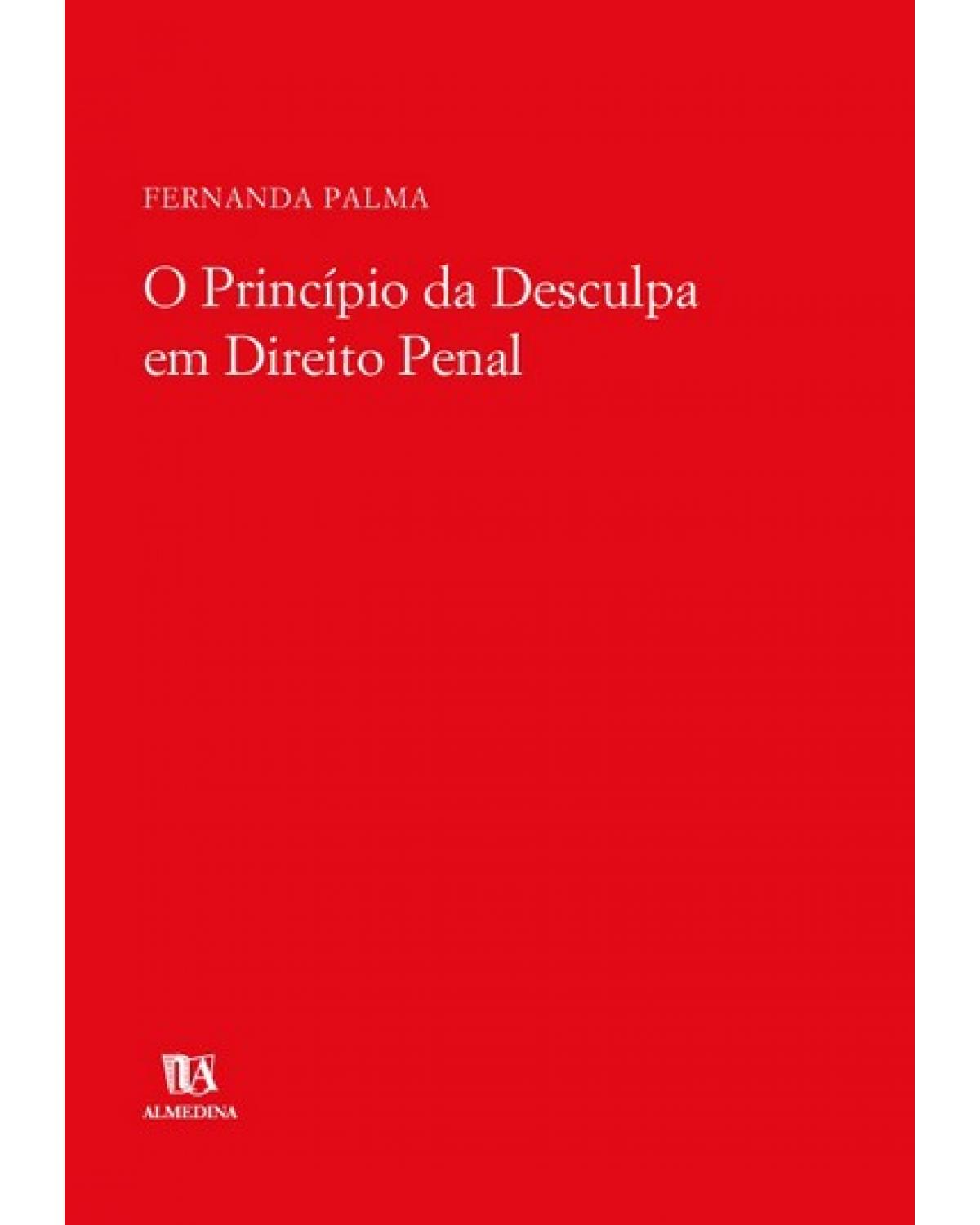 O princípio da desculpa em direito penal - 1ª Edição | 2005