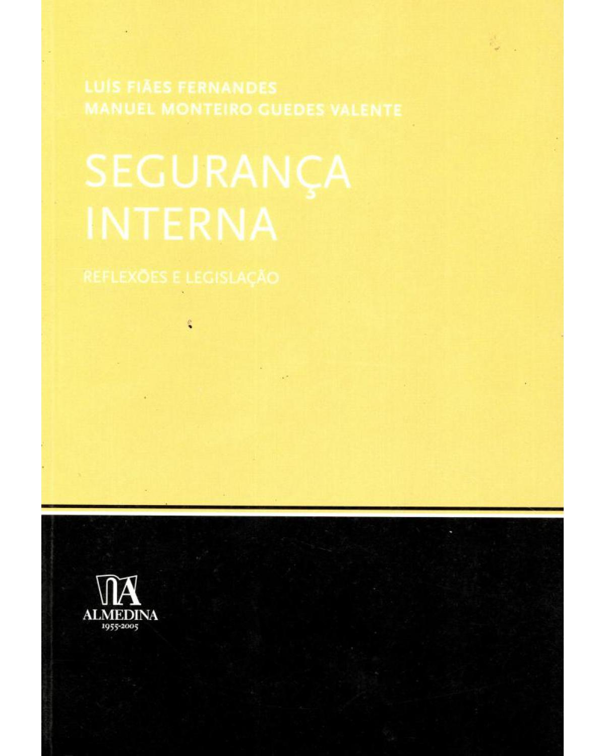 Segurança interna: reflexões e legislação - 1ª Edição | 2005