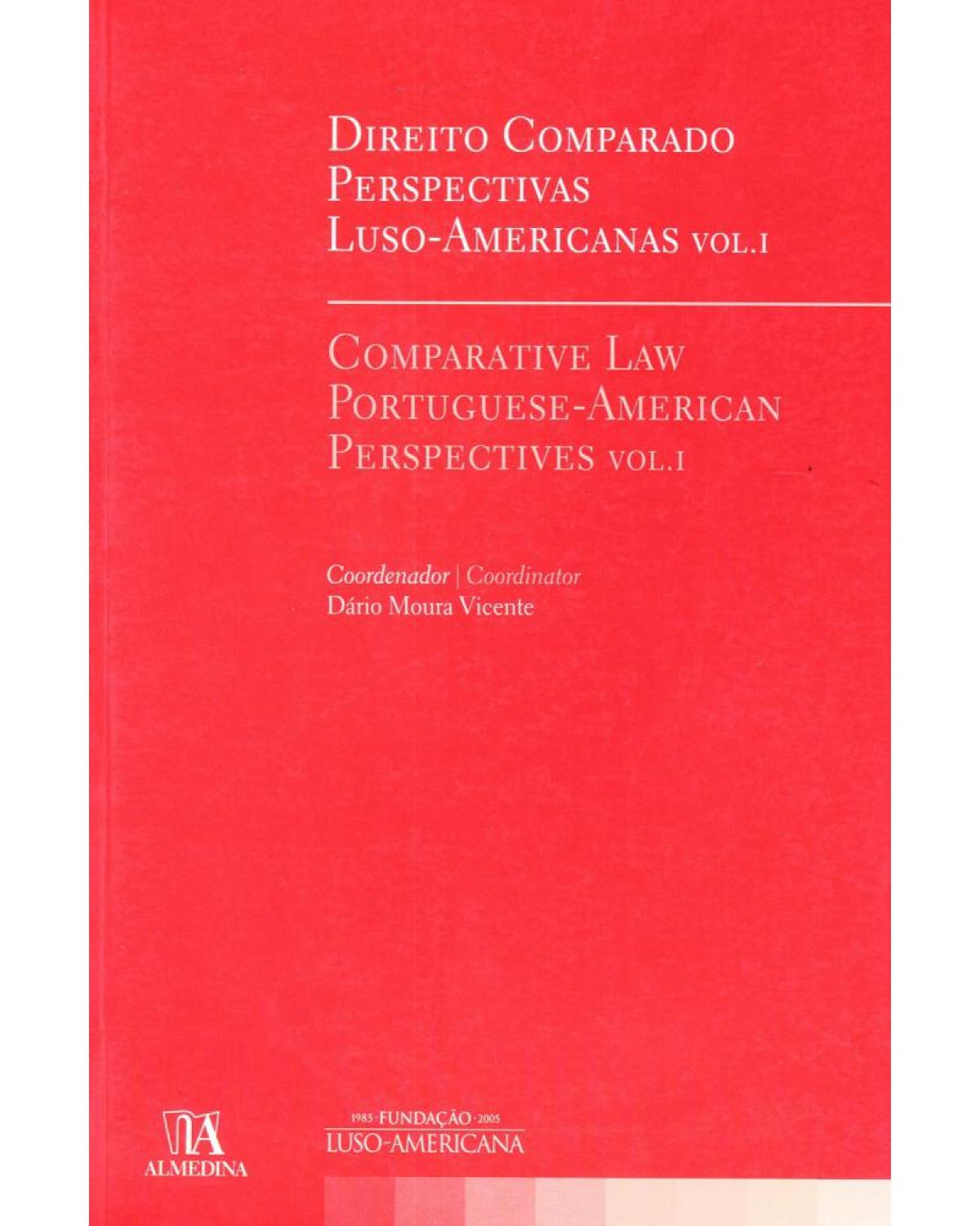 Direito comparado - Perspectivas luso-americanas - Volume 1: comparative law - Portuguese-american perspectives - 1ª Edição | 2006