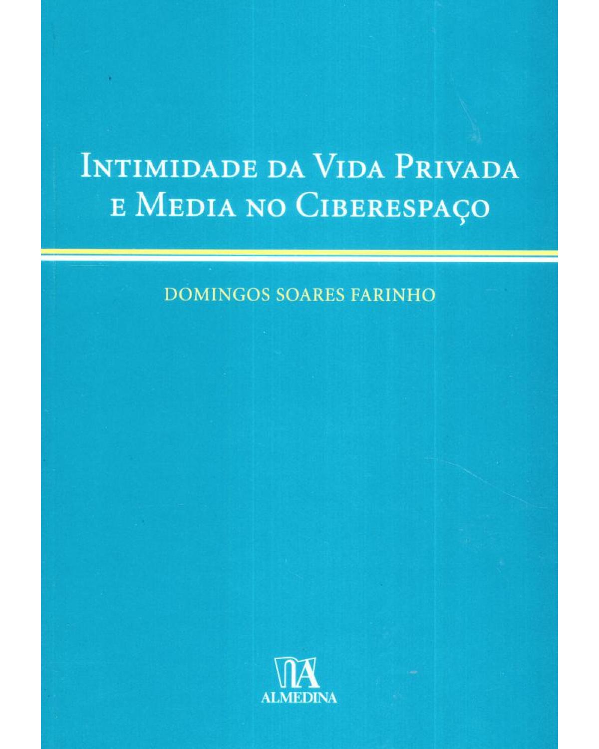 Intimidade da vida privada e media no ciberespaço - 1ª Edição | 2006