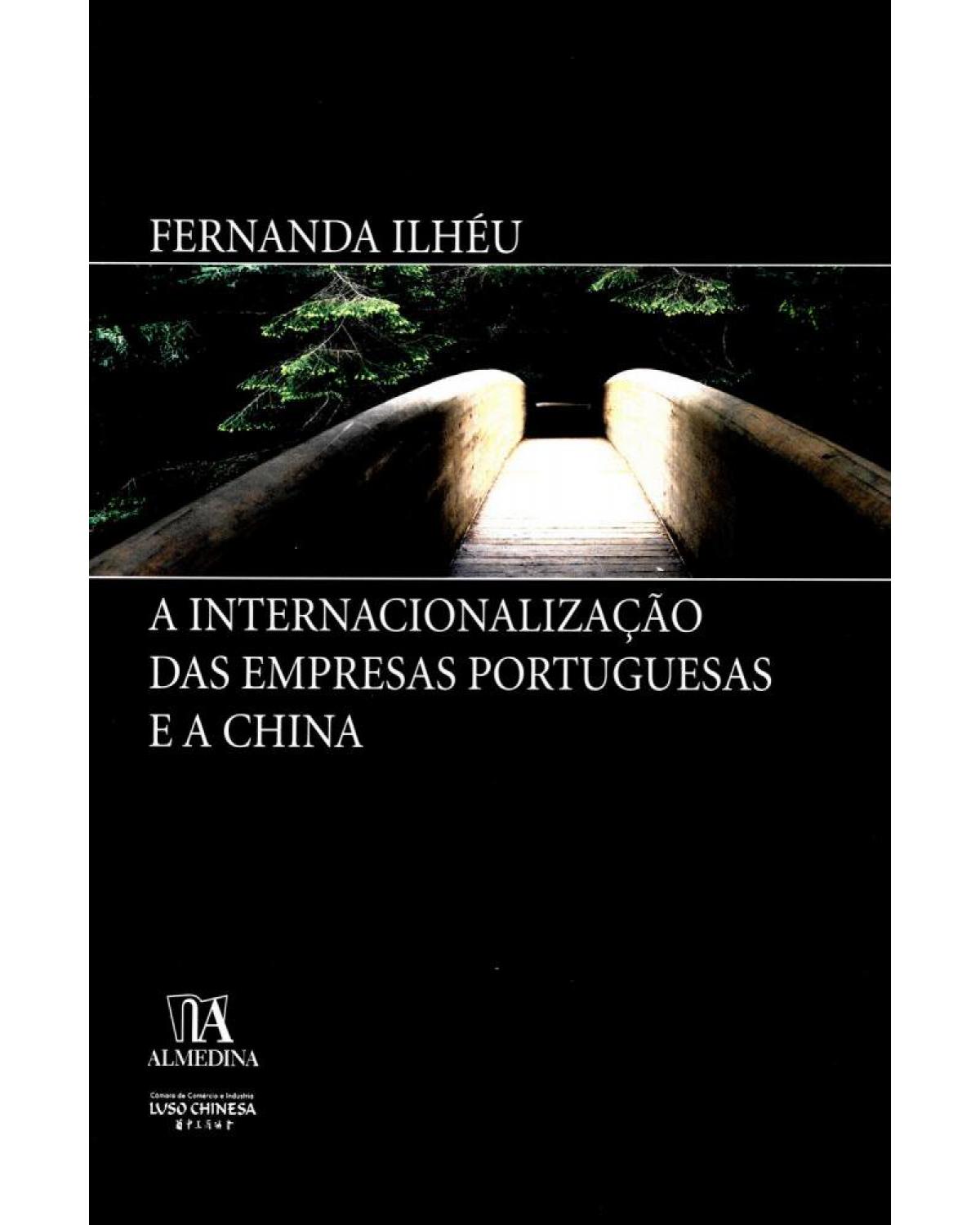 A internacionalização das empresas portuguesas e a China - 1ª Edição | 2006