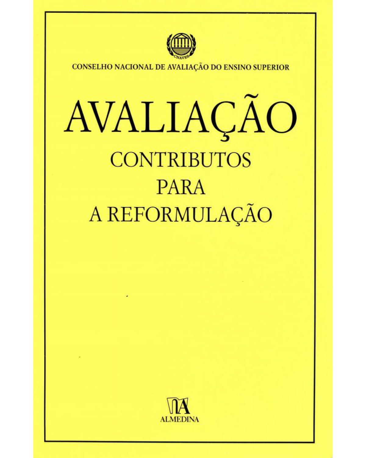 Avaliação: contributos para a reformulação - 1ª Edição | 2006