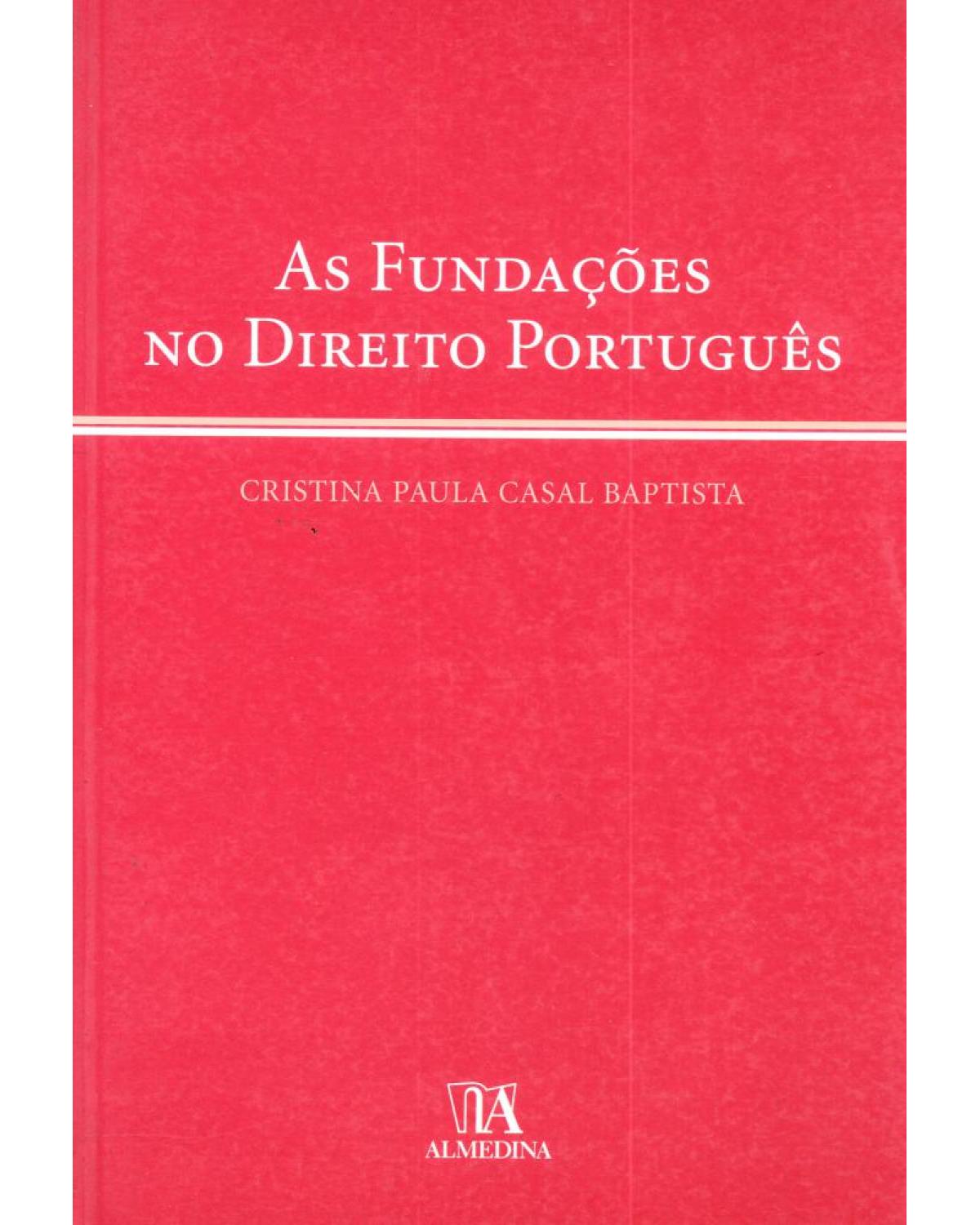 As fundações no direito português - 1ª Edição | 2006