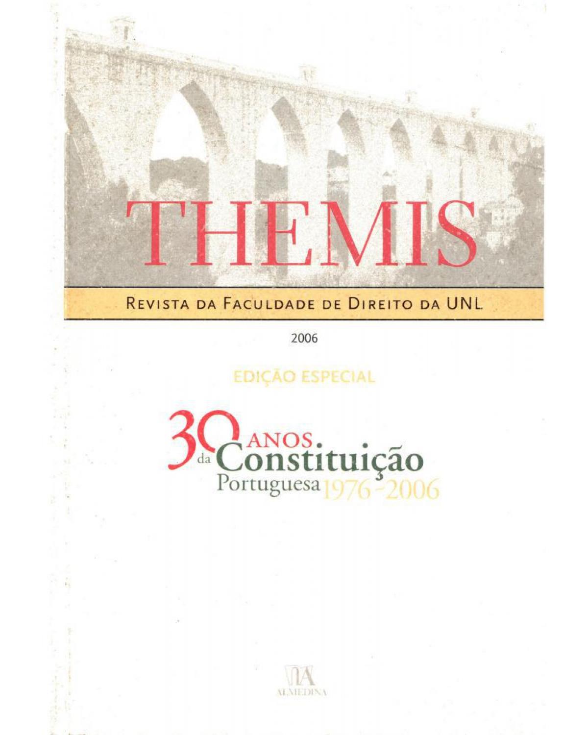 Themis: 30 anos da Constituição portuguesa - 1976-2006 - 1ª Edição | 2006