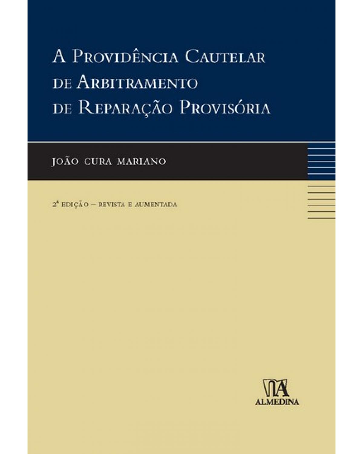 A providência cautelar de arbitramento de reparação provisória - 2ª Edição | 2006