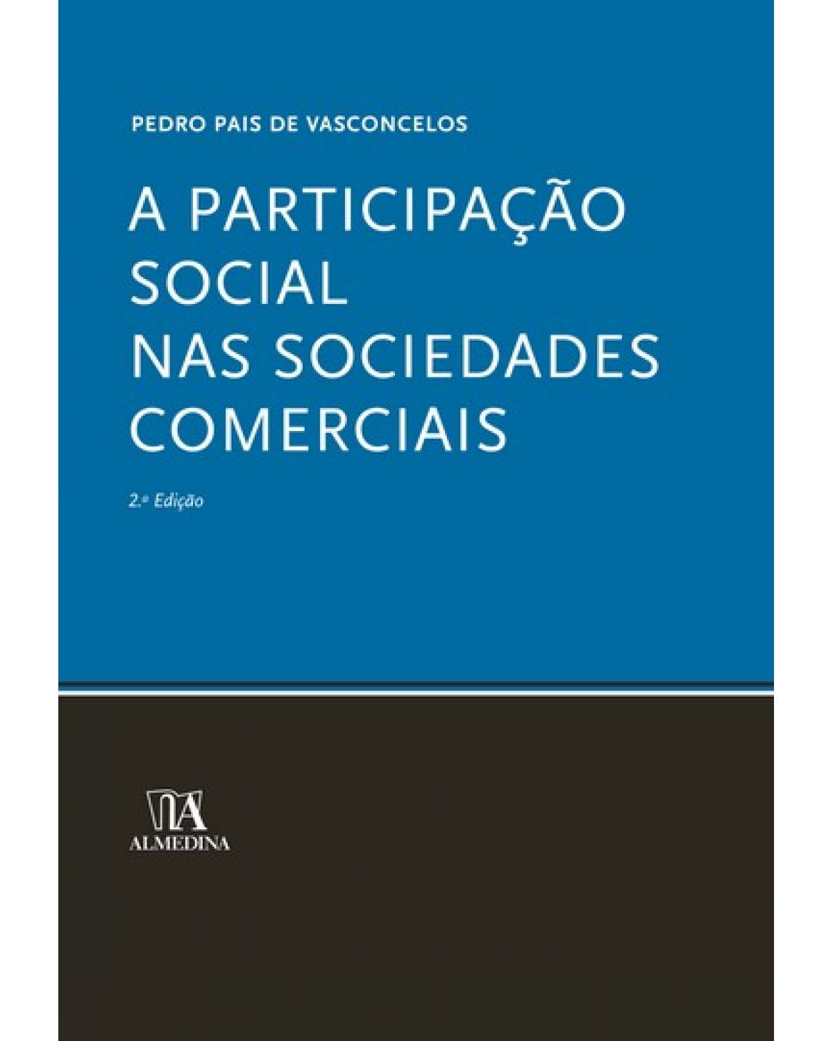 A participação social nas sociedades comerciais - 2ª Edição | 2006