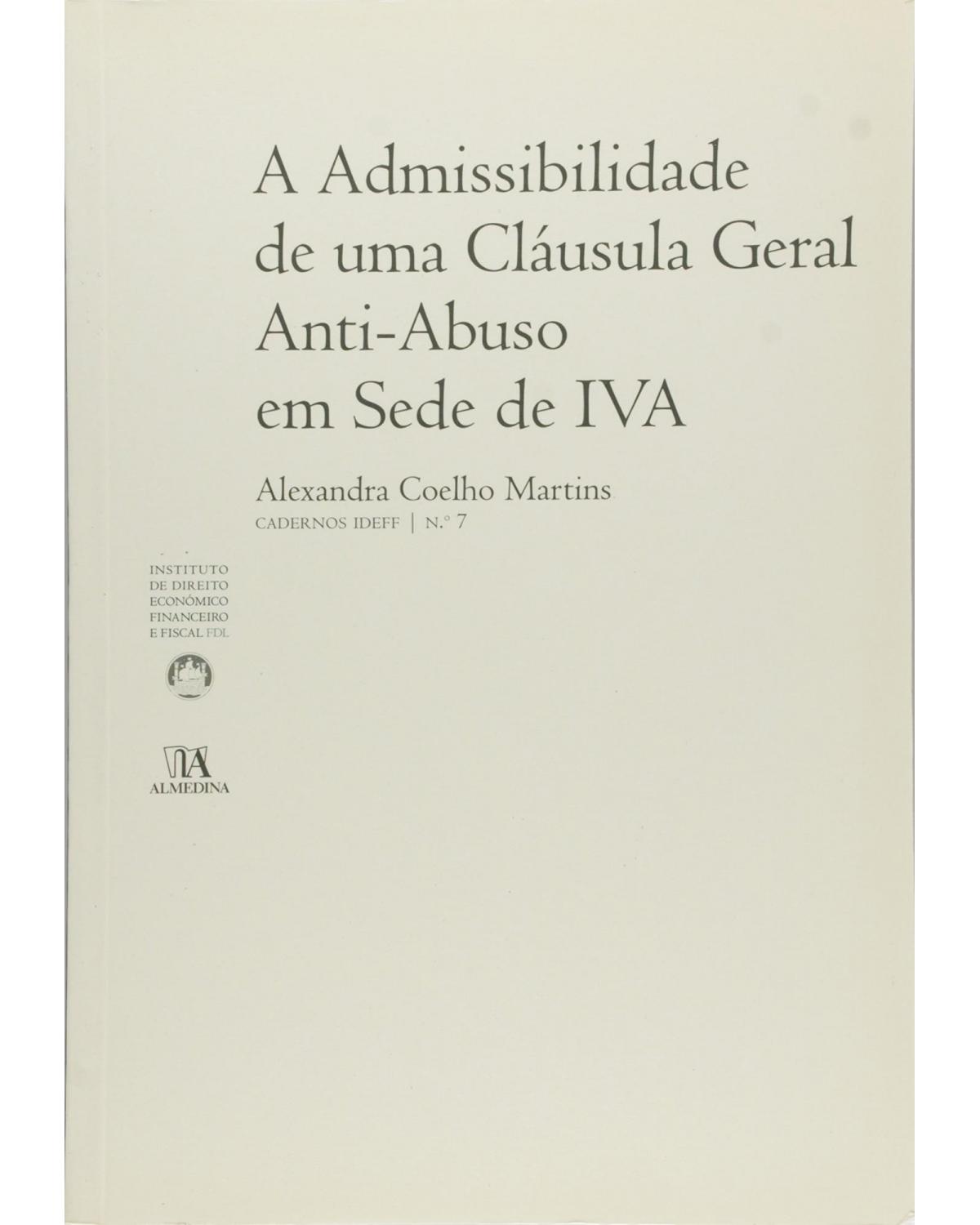 A admissibilidade de uma cláusula geral anti-abuso em sede de IVA - 1ª Edição | 2007