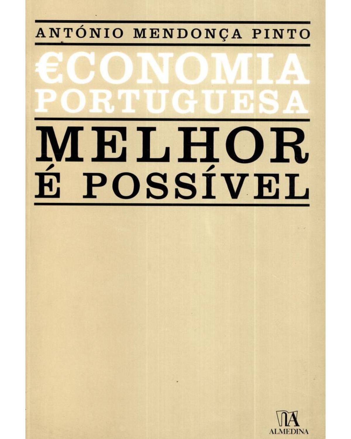 Economia portuguesa: melhor é possível - 1ª Edição | 2007