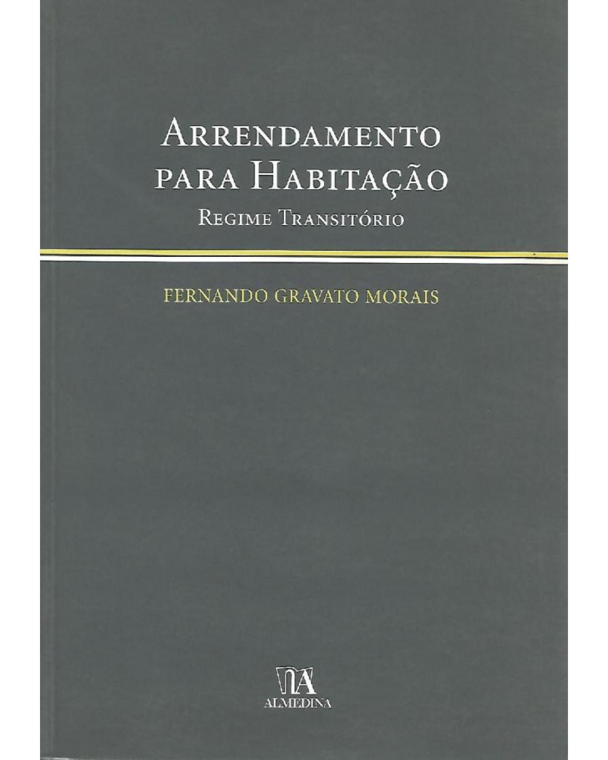 Arrendamento para habitação: regime transitório - 1ª Edição | 2007