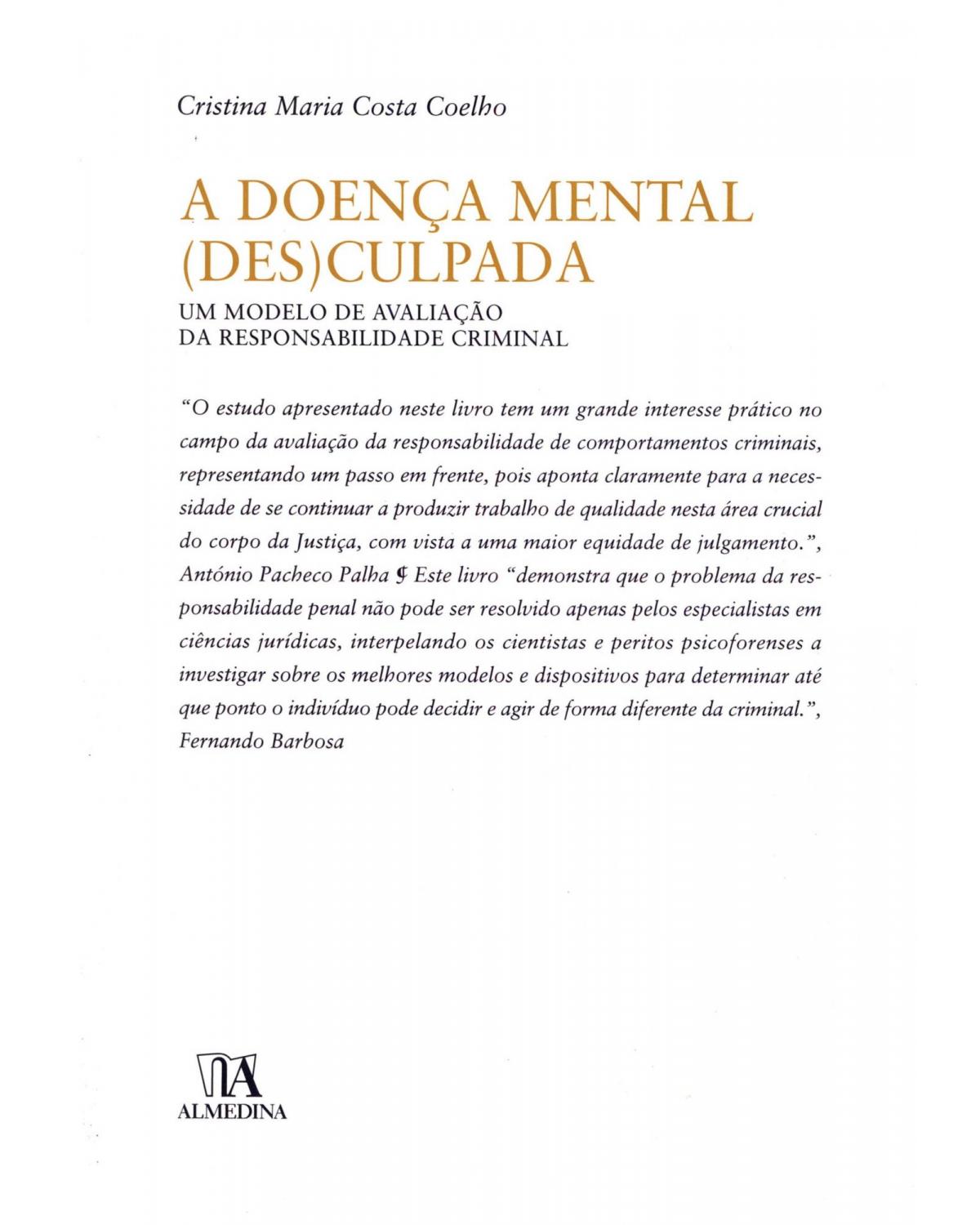 A doença mental (des)culpada: um modelo de avaliação da responsabilidade criminal - 1ª Edição | 2007