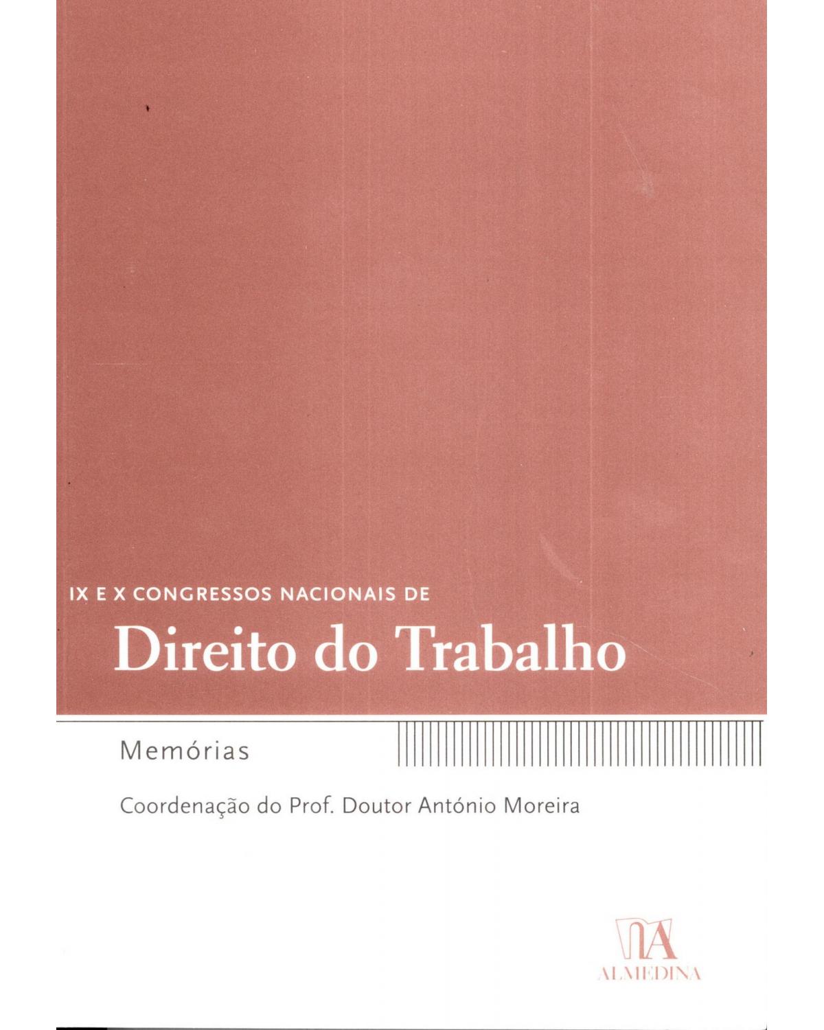 IX e X congressos nacionais de direito do trabalho: memórias - 1ª Edição | 2007