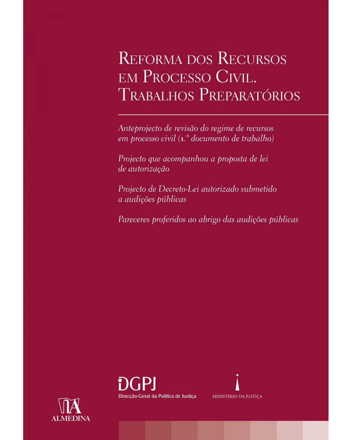 Reforma dos recursos em processo civil: trabalhos preparatórios - 1ª Edição | 2008