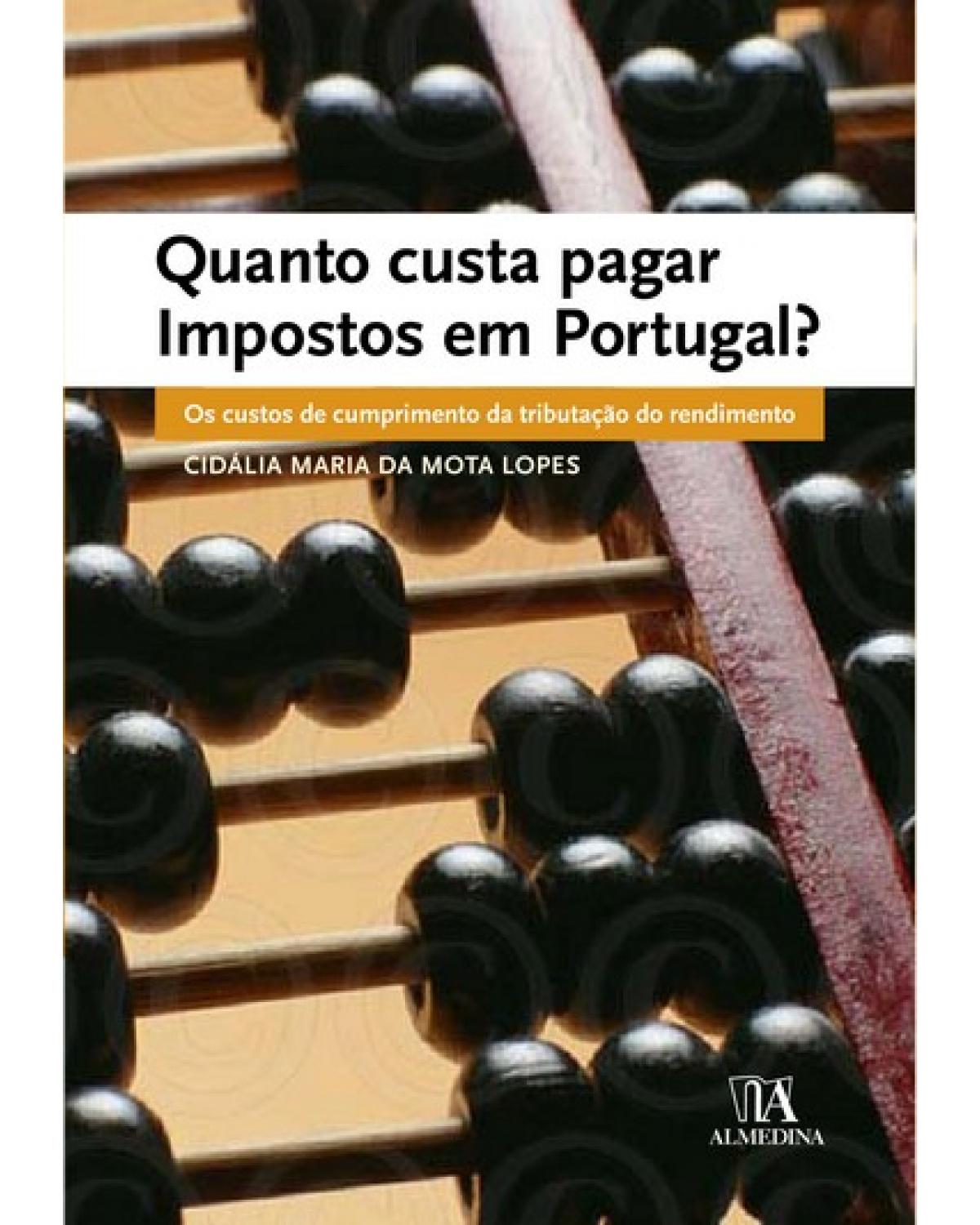 Quanto custa pagar impostos em Portugal?  Os custos de cumprimento da tributação do rendimento - 1ª Edição