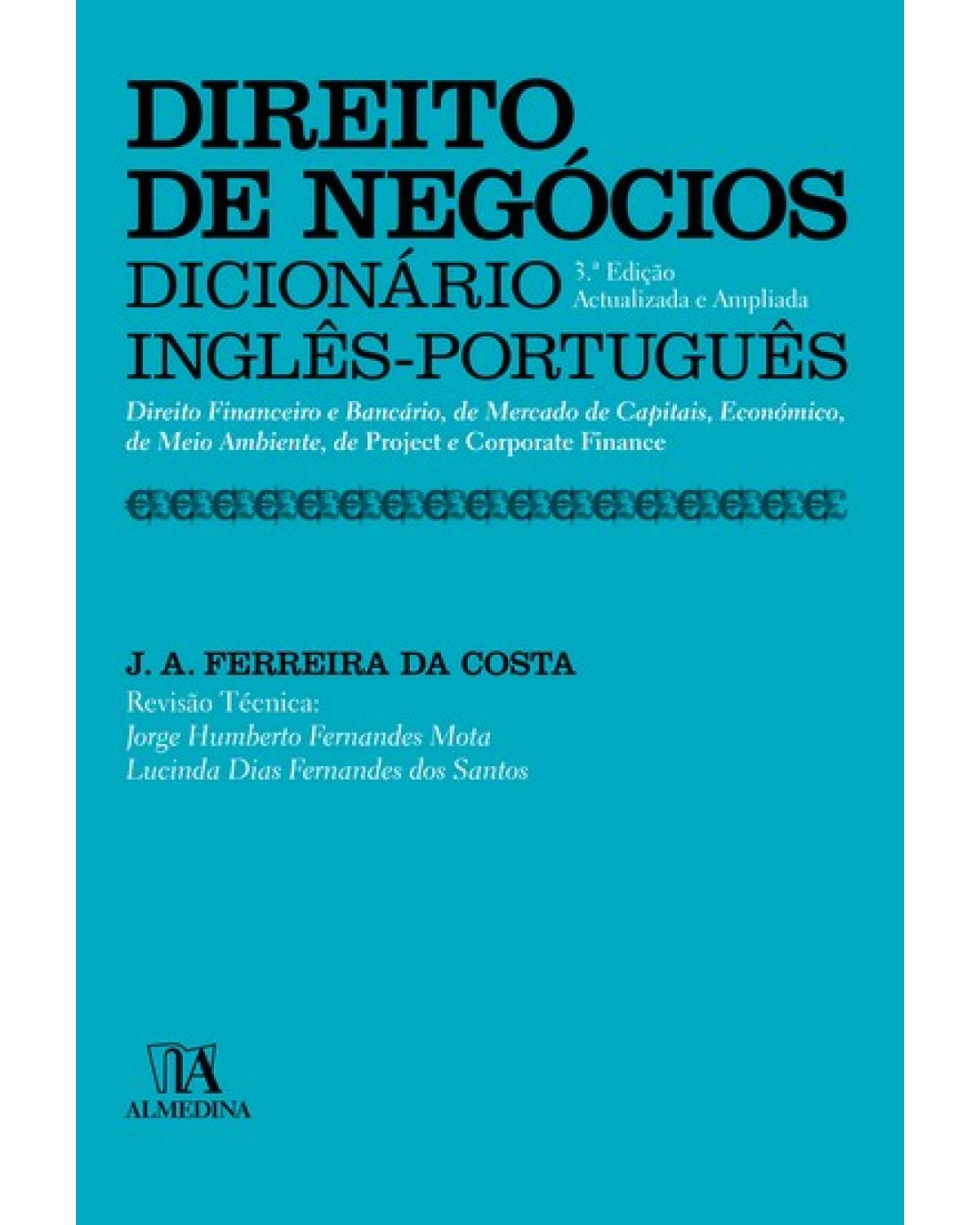 Direito de negócios - dicionário inglês-português - Direito financeiro e bancário, de mercado de capitais, económico, de meio ambiente, de project e corporate finance - 3ª Edição | 2008