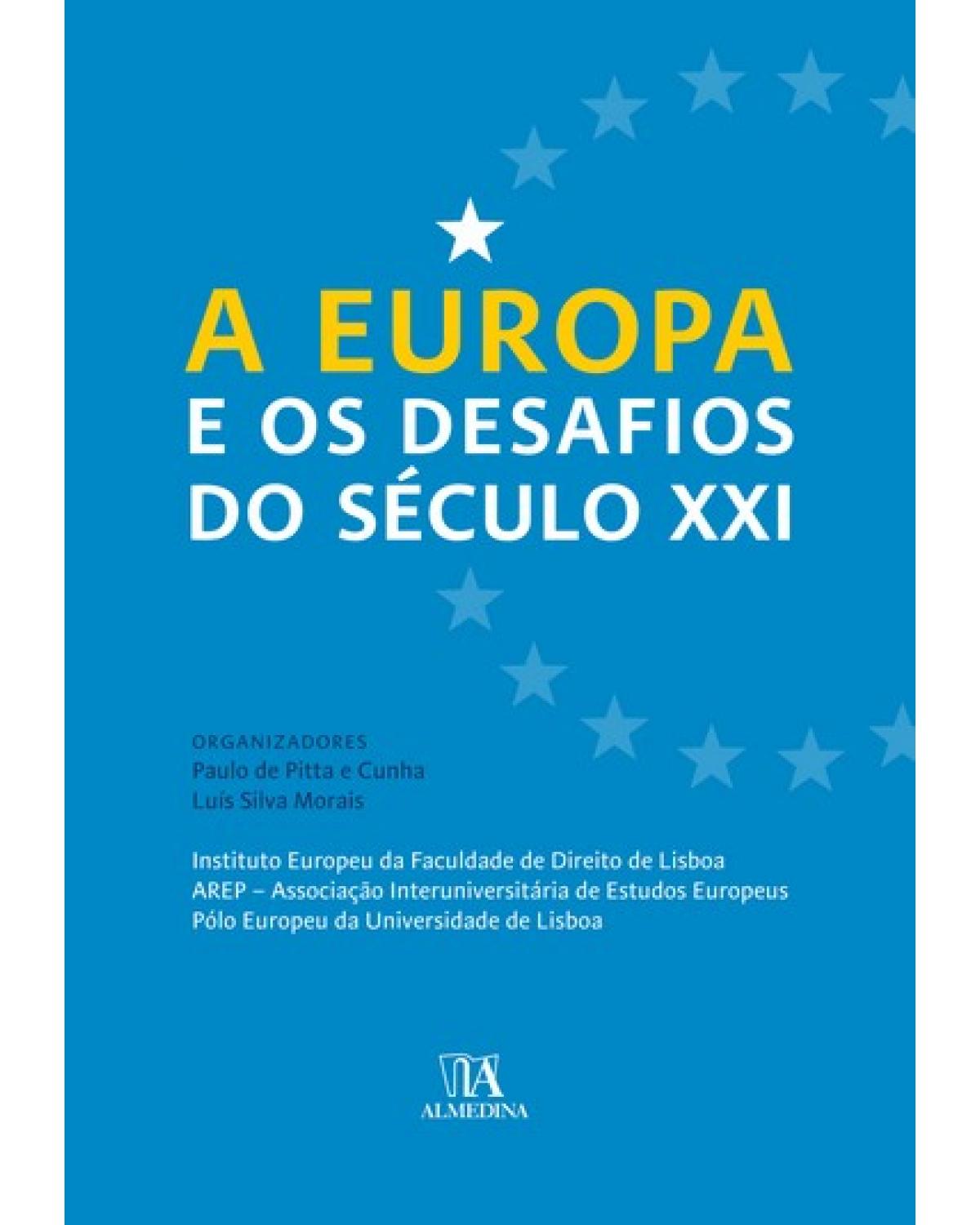 A Europa e os desafios do século XXI - 1ª Edição | 2008