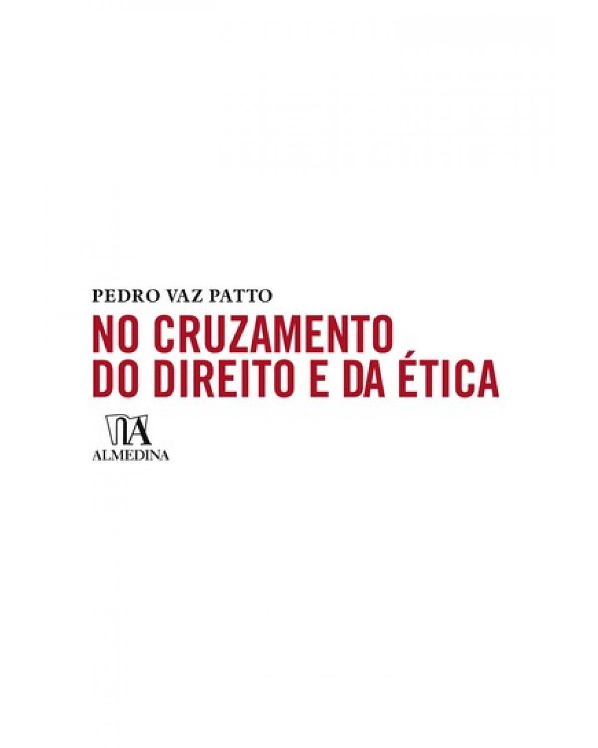 No cruzamento do direito e da ética - 1ª Edição | 2008