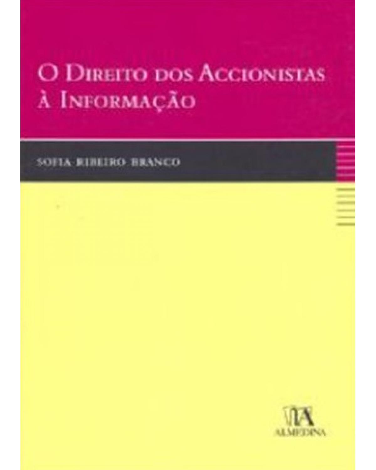 O direito dos accionistas à informação - 1ª Edição | 2008