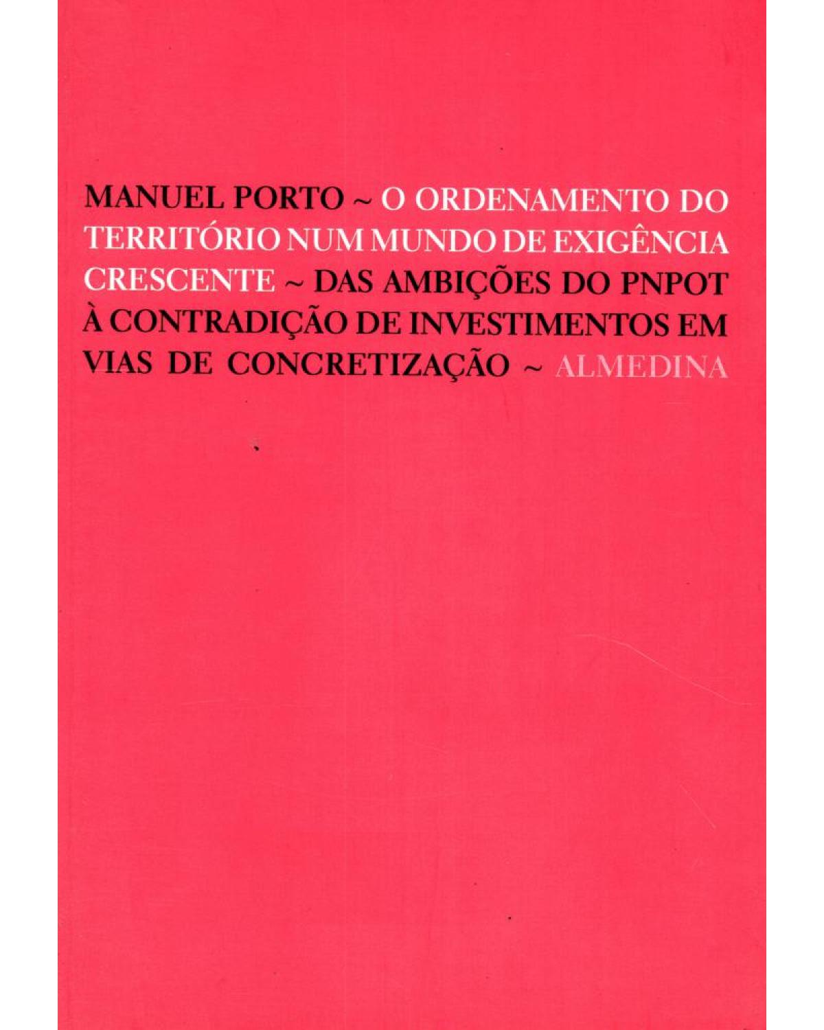 O ordenamento do território num mundo de exigência crescente - 1ª Edição | 2008