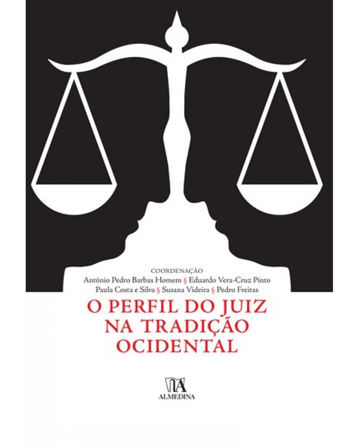 O perfil do juiz na tradição ocidental - 1ª Edição | 2009