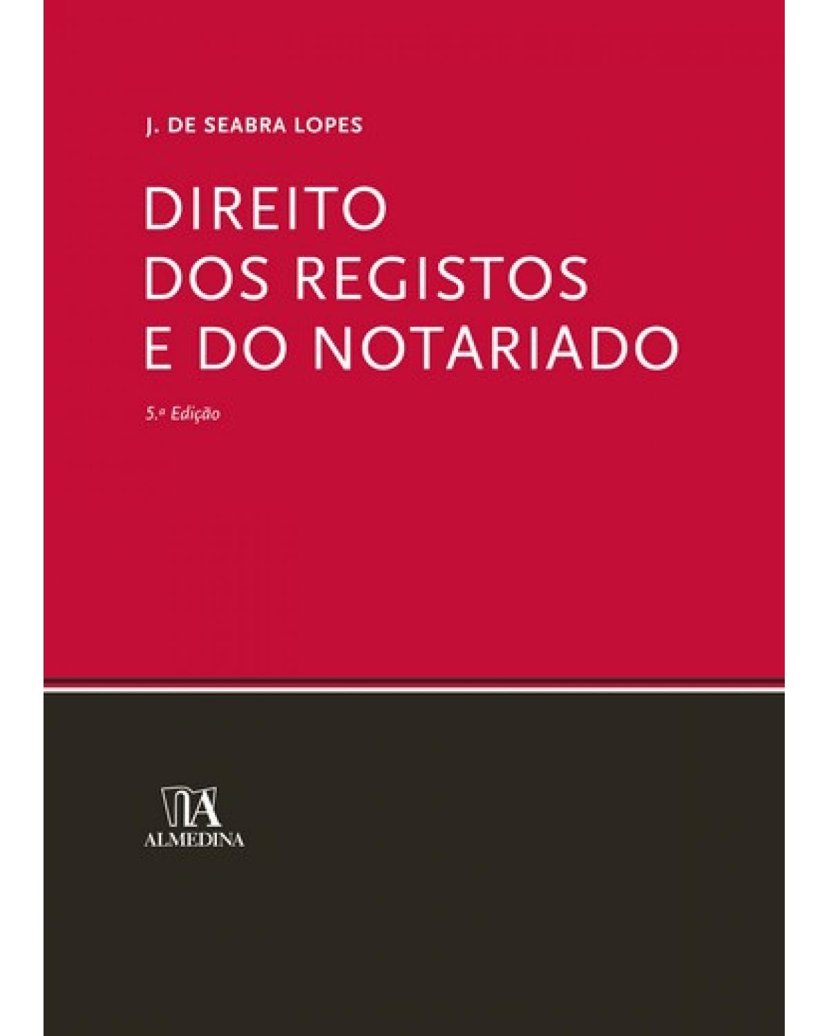 Direito dos registos e do notariado - 5ª Edição | 2009