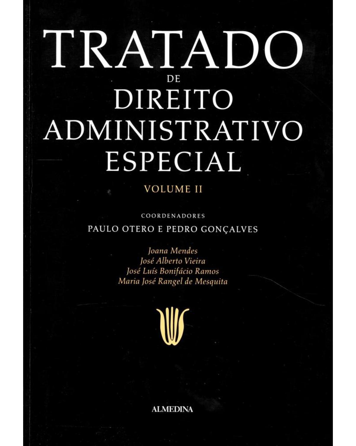 Tratado de direito administrativo especial - Volume II - 1ª Edição