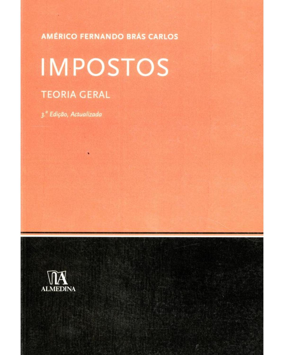 Impostos: teoria geral - 3ª Edição | 2010