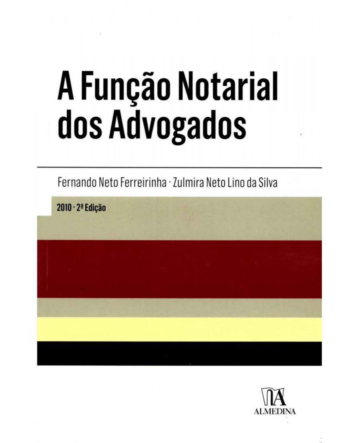 A função notarial dos advogados - 2ª Edição