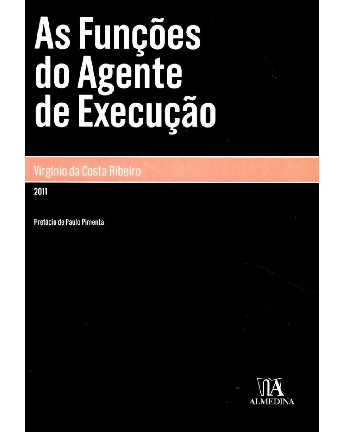 As funções do agente de execução - 1ª Edição | 2011