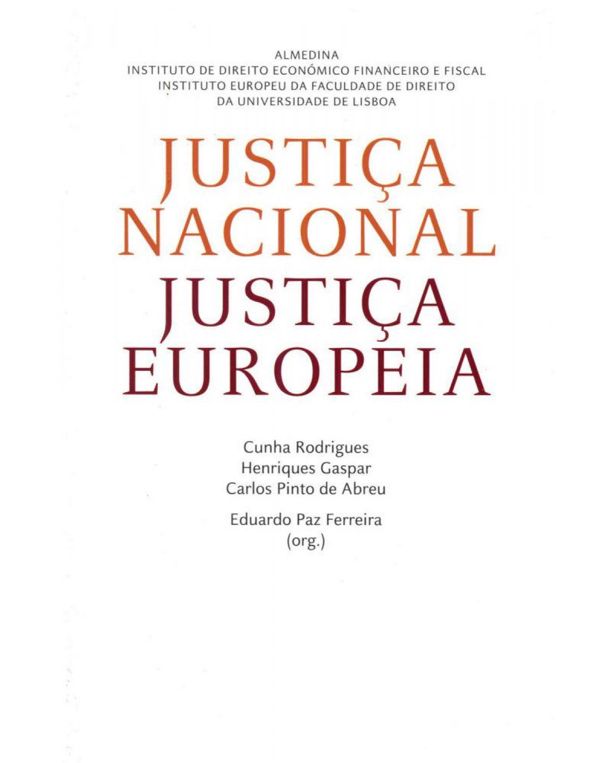 Justiça nacional: justiça europeia - 1ª Edição | 2011