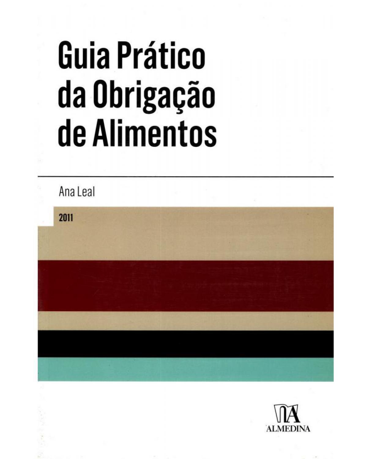 Guia prático da obrigação de alimentos - 1ª Edição | 2011