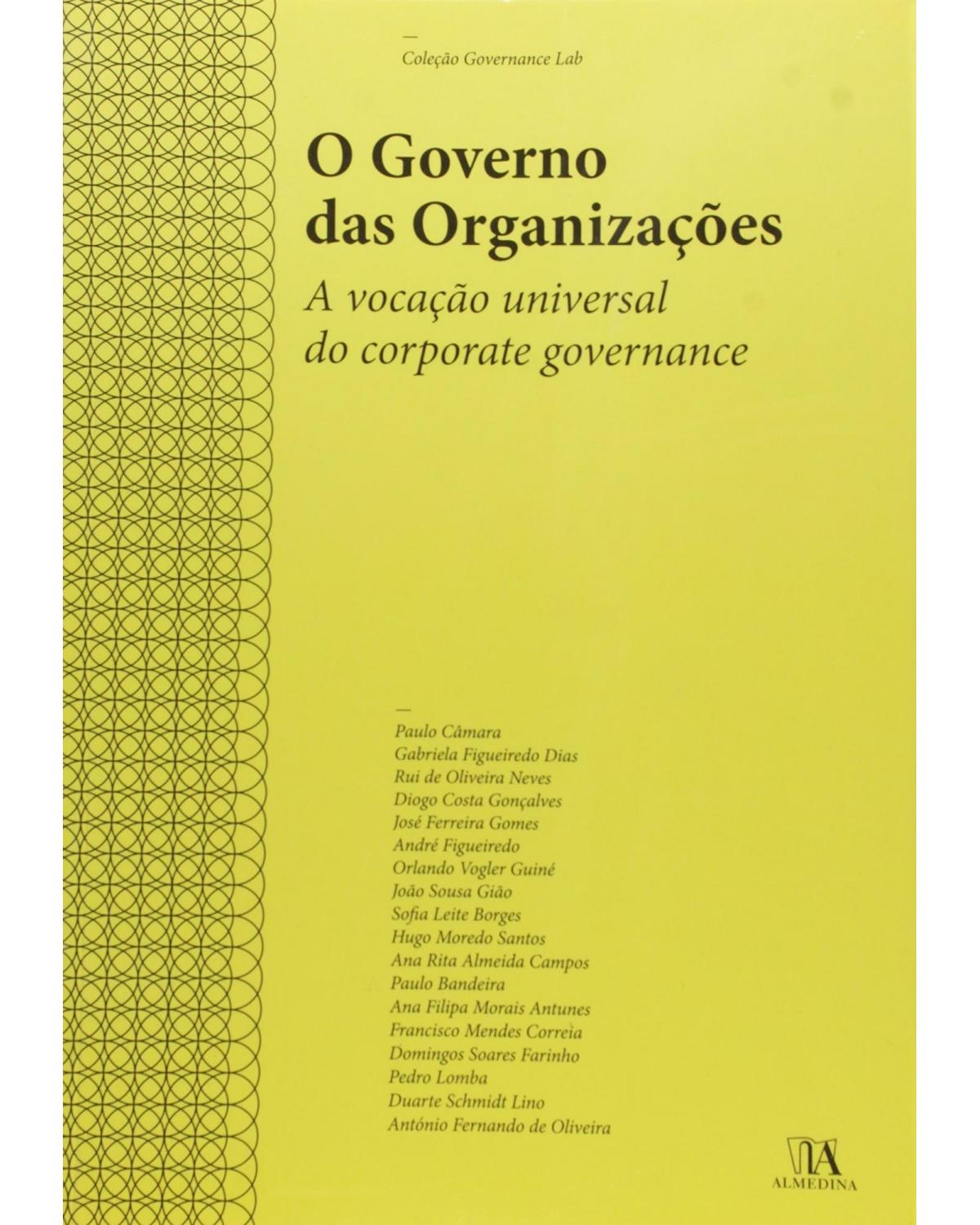 O governo das organizações: a vocação universal do corporate governance - 1ª Edição | 2011