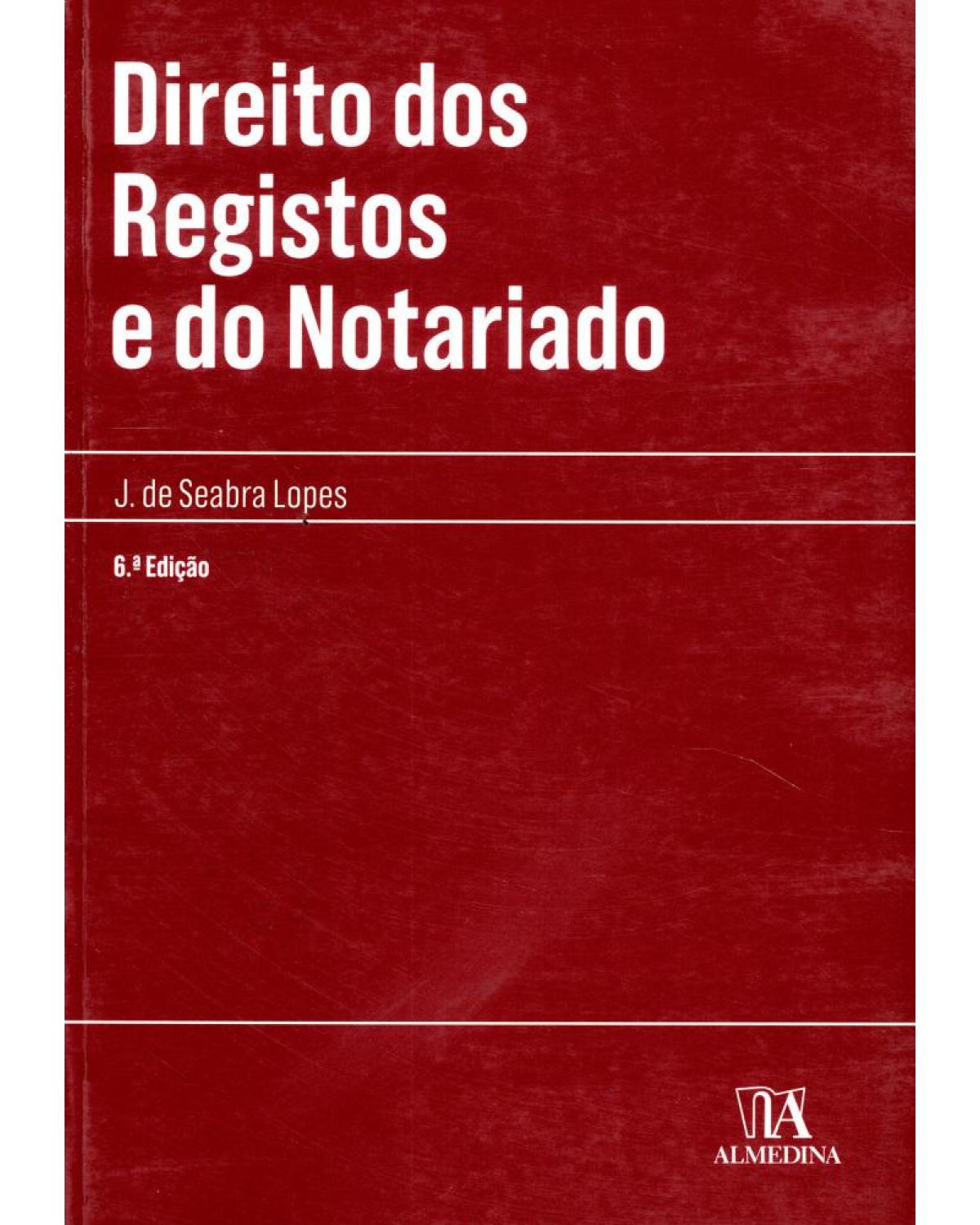 Direito dos registos e do notariado - 6ª Edição | 2011