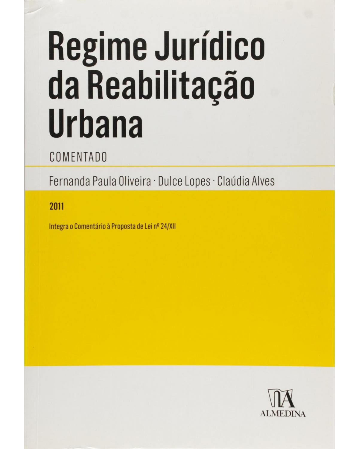 Regime jurídico da reabilitação urbana: comentado - 1ª Edição | 2011