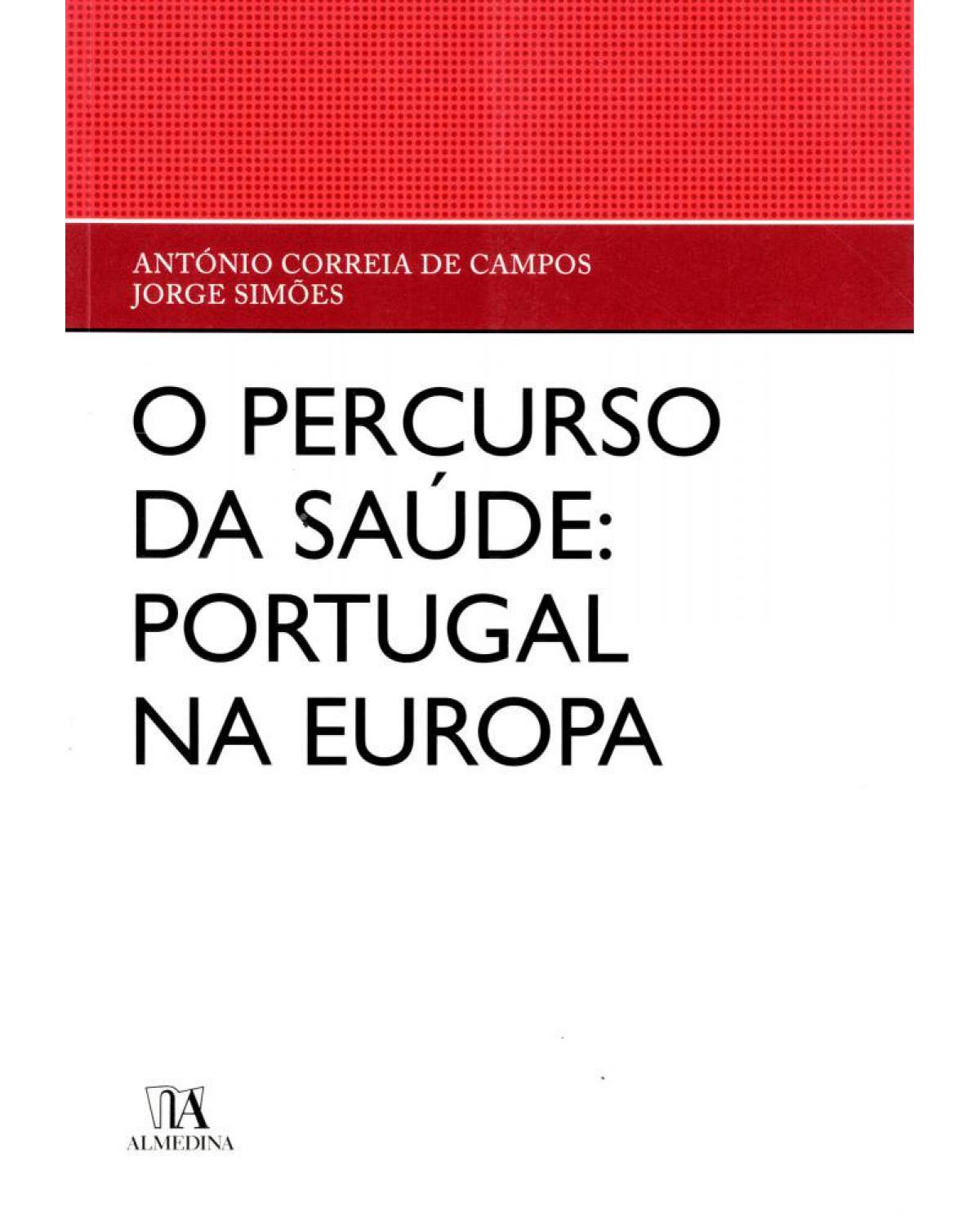 O percurso da saúde: Portugal na Europa - 1ª Edição | 2011