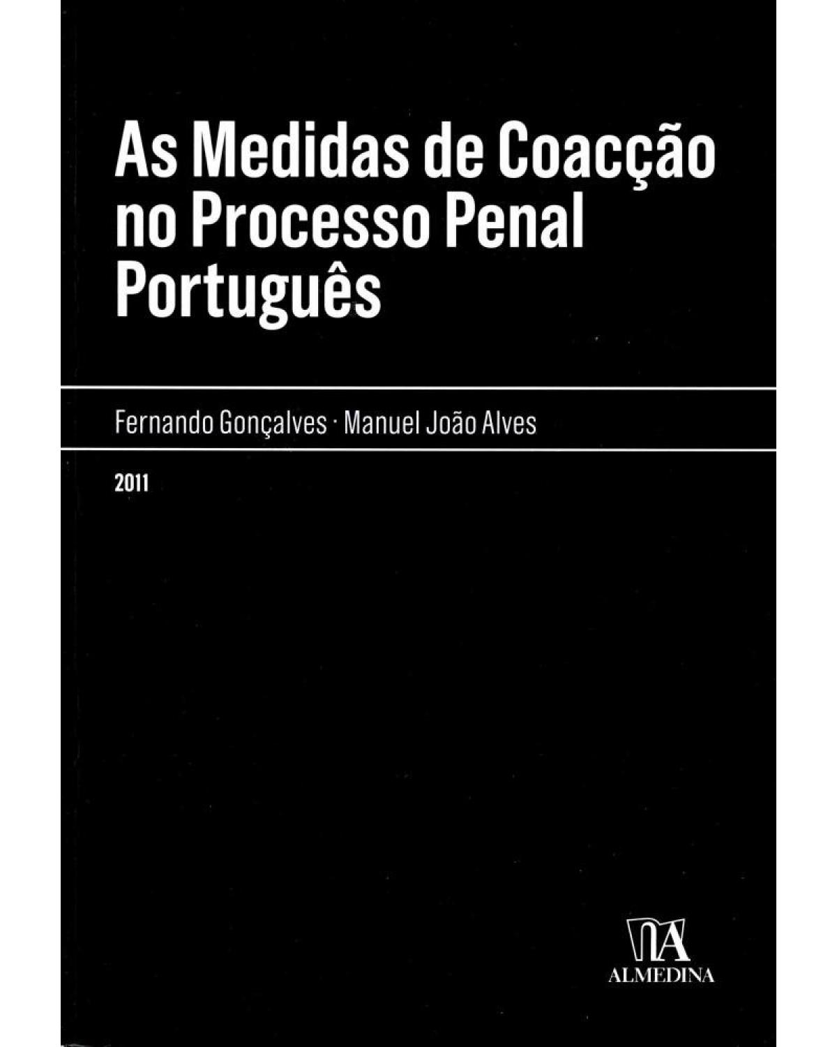 As medidas de coacção no processo penal português - 1ª Edição