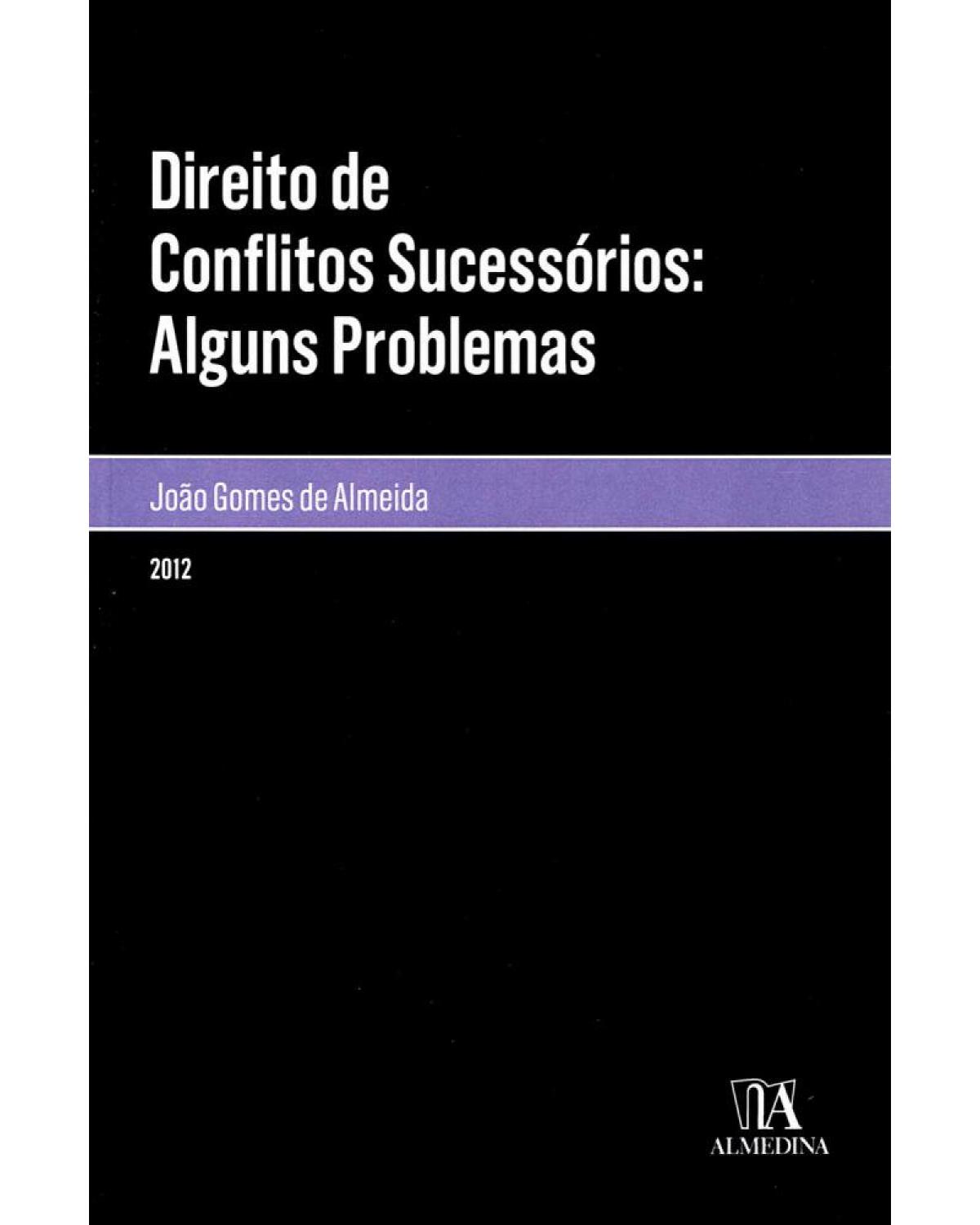 Direito de conflitos sucessórios: alguns problemas - 1ª Edição | 2012