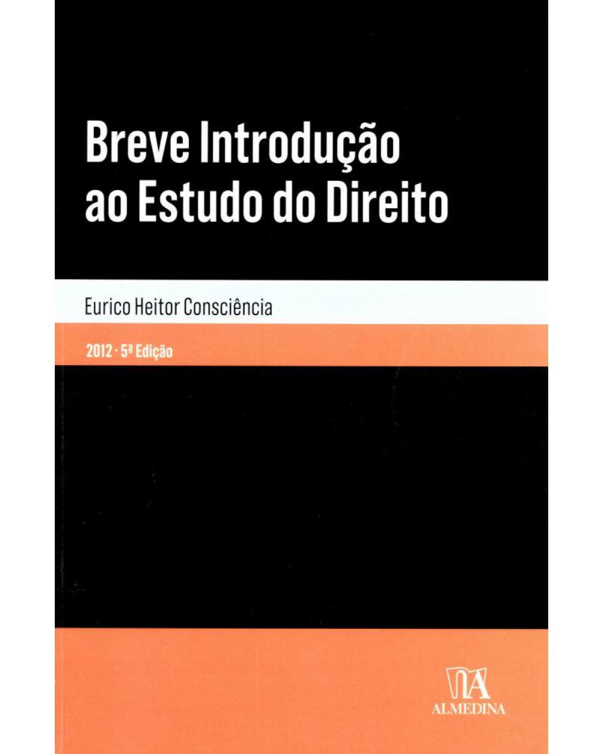 Breve introdução ao estudo do direito - 5ª Edição | 2012