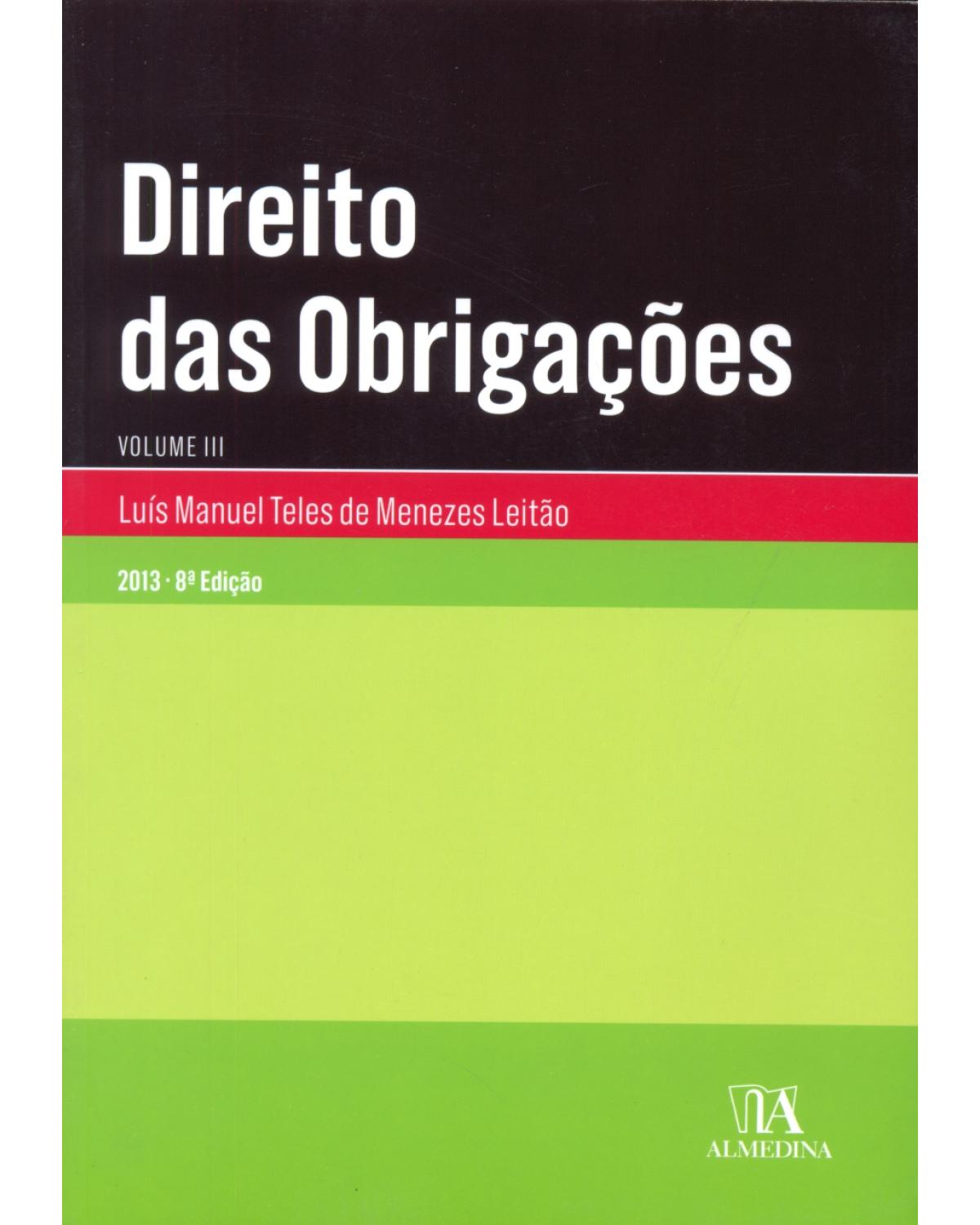 Direito das obrigações - Volume 3:  - 8ª Edição | 2013