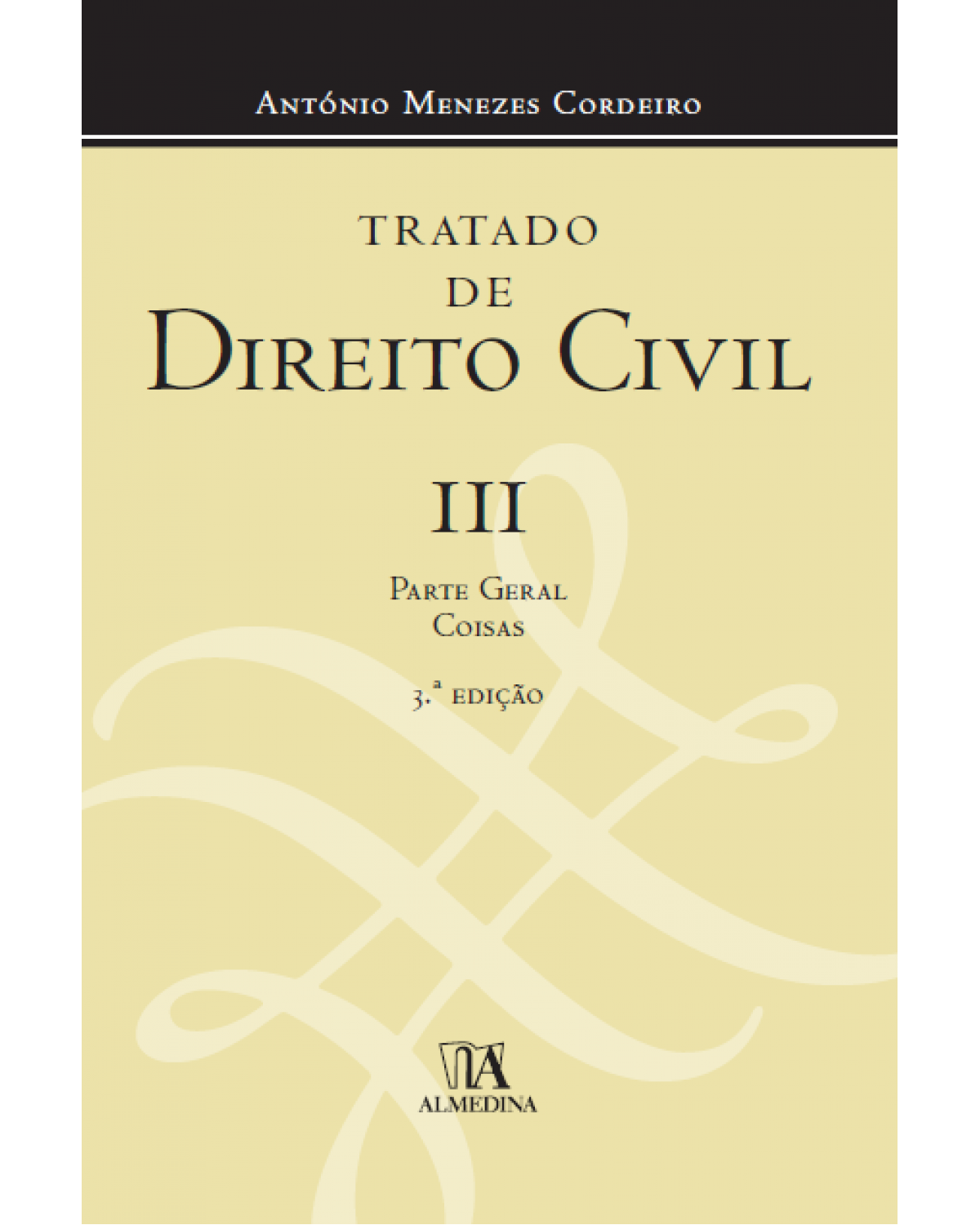 Tratado de direito civil - Volume 3: parte geral - Coisas - 3ª Edição | 2013