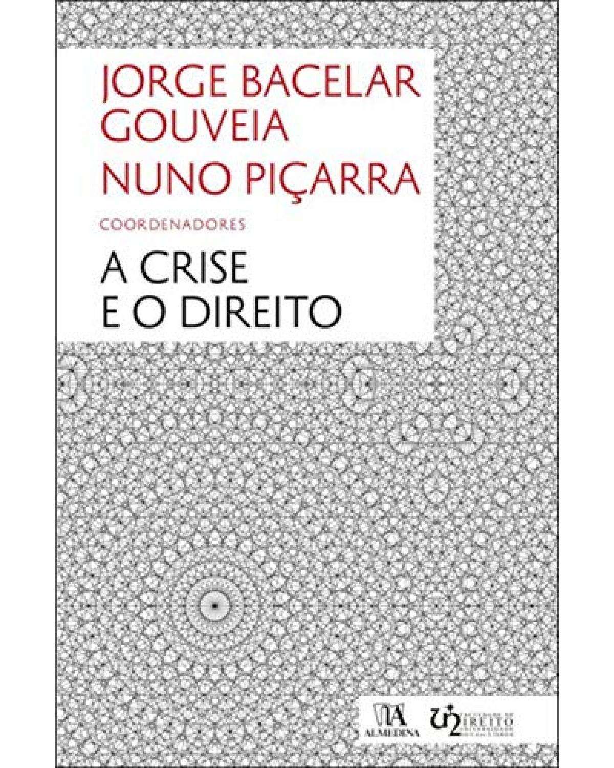 A crise e o direito - 1ª Edição | 2013