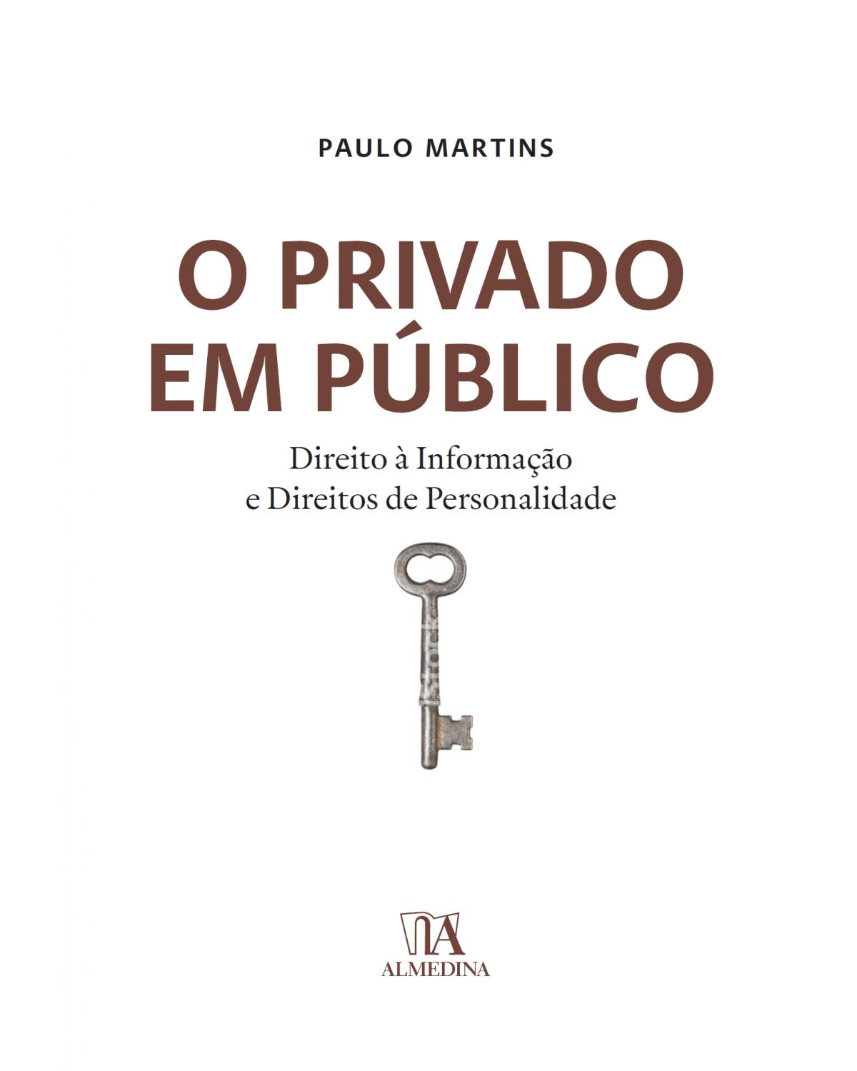 O privado em público: direito à informação e direitos de personalidade - 1ª Edição | 2013