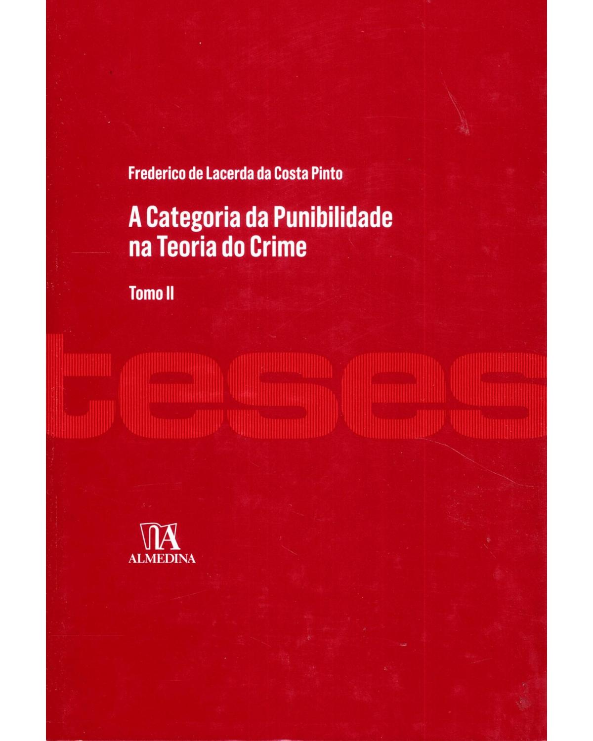 A categoria da punibilidade na teoria do crime - tomo II - 1ª Edição | 2013