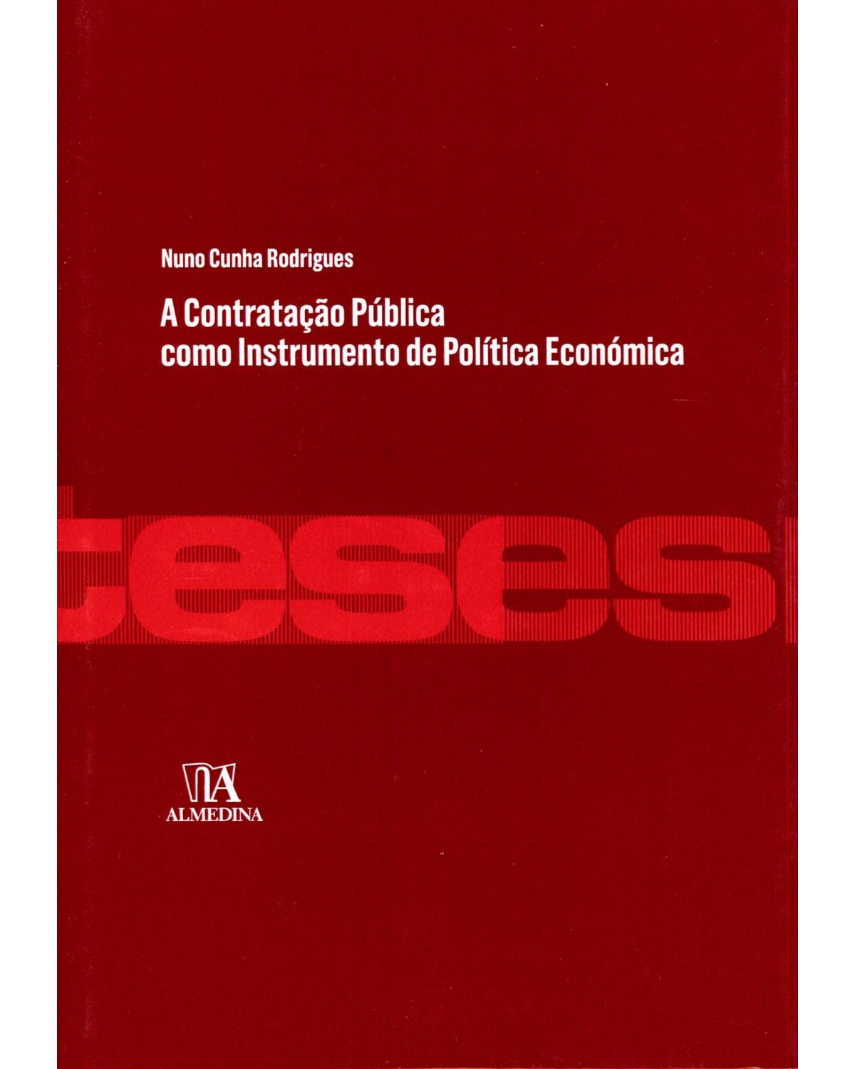 A contratação pública como instrumento de politica económica - 1ª Edição | 2015
