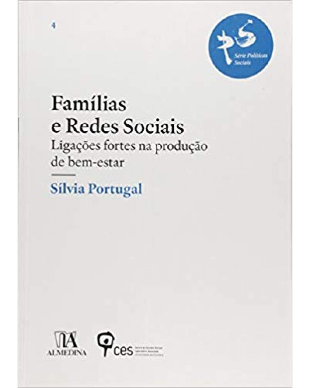 Famílias e redes sociais: ligações fortes na produção de bem-estar - 1ª Edição | 2014