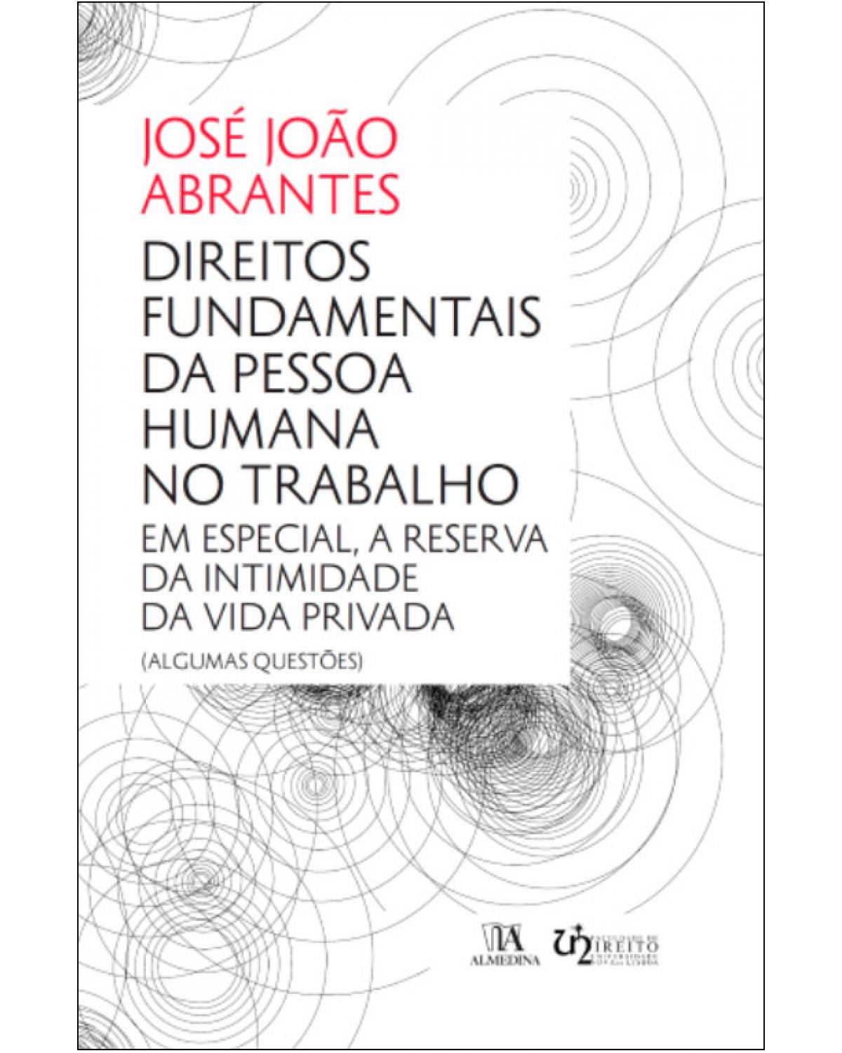 Direitos fundamentais da pessoa humana no trabalho - 1ª Edição | 2014