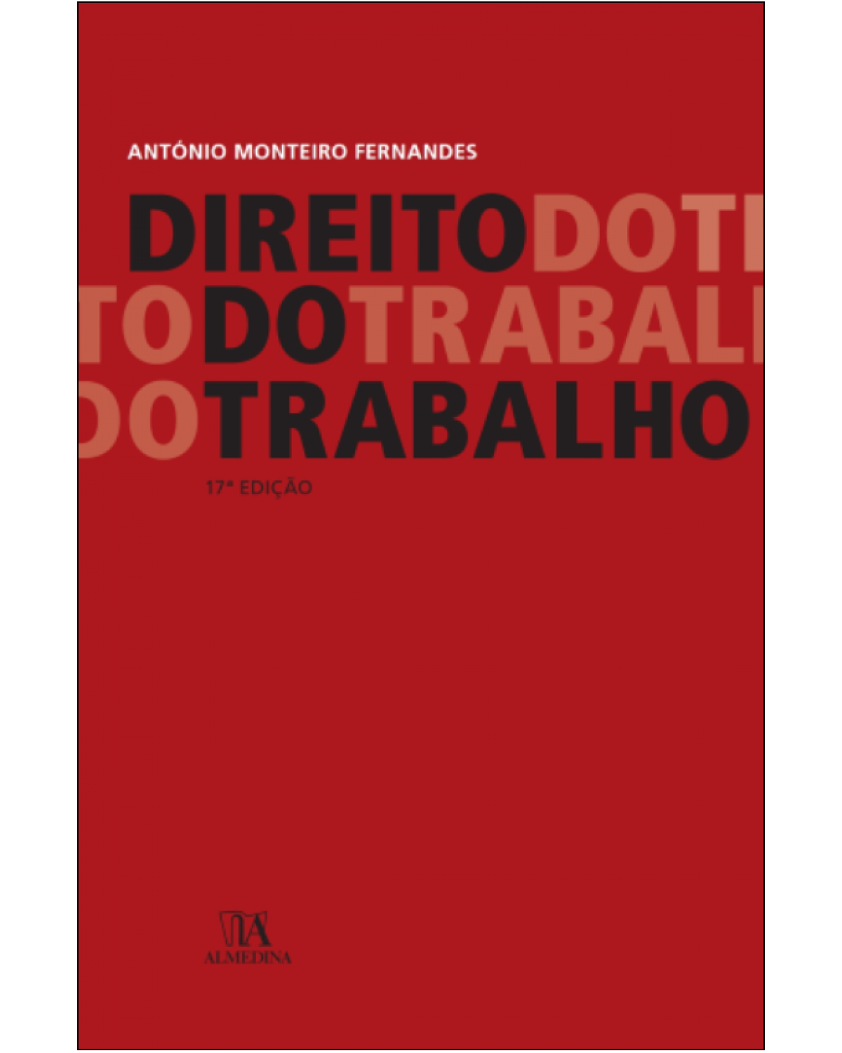 Direito do trabalho - 17ª Edição | 2014