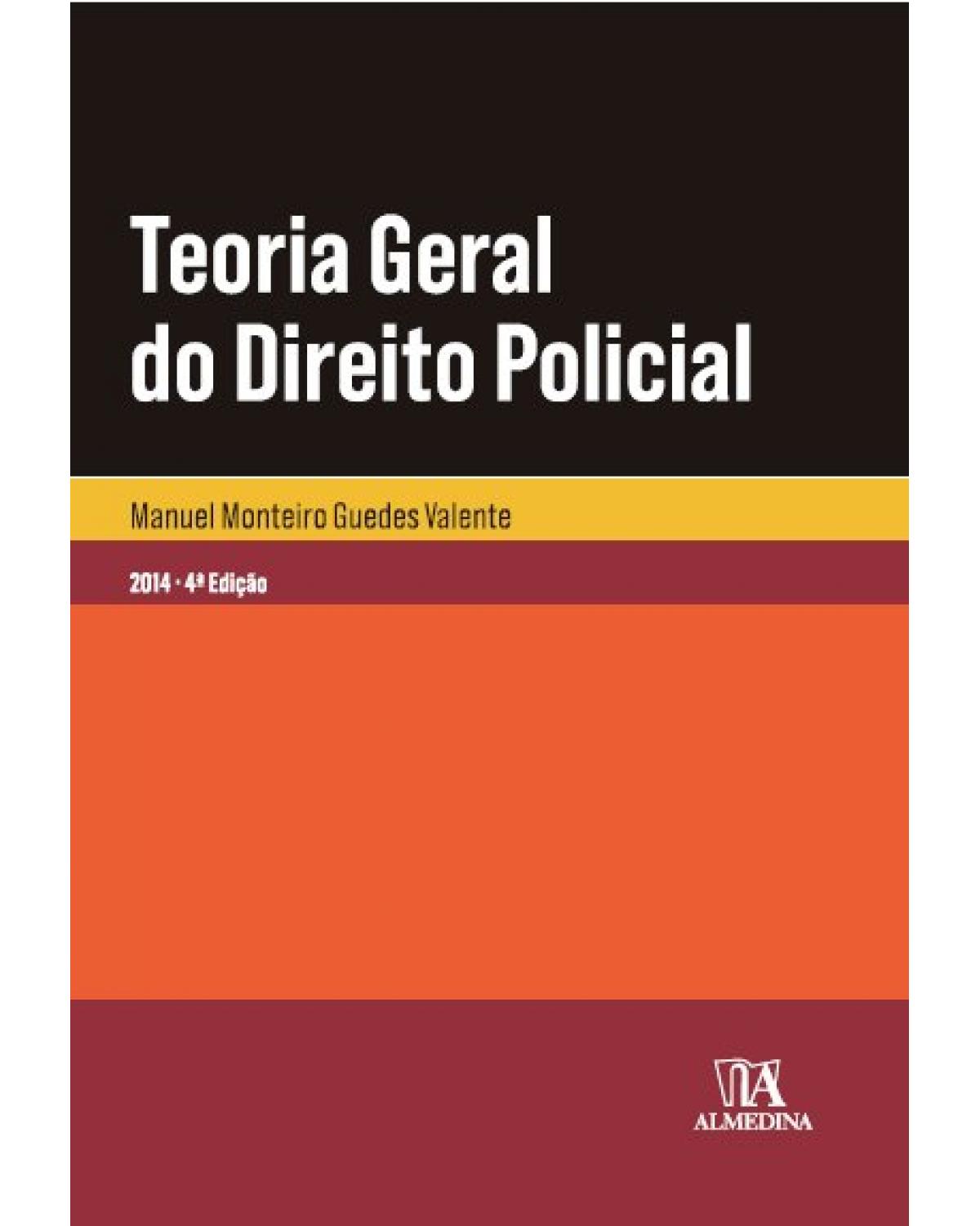 Teoria geral do direito policial - 4ª Edição | 2014