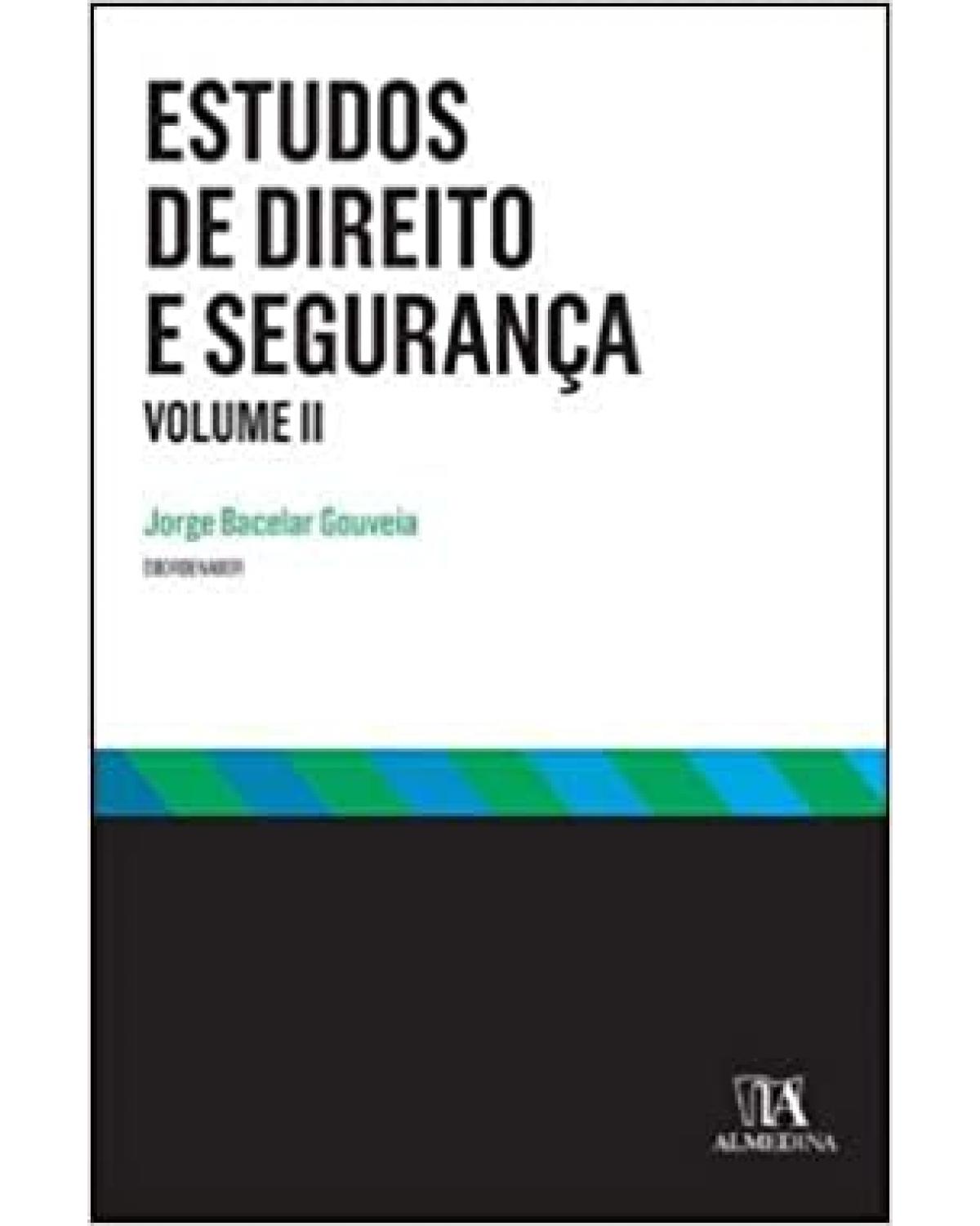 Estudos de direito e segurança - Volume 2:  - 2ª Edição | 2017