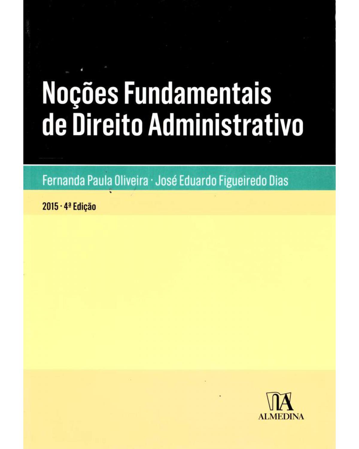 Noções fundamentais de direito administrativo - 4ª Edição